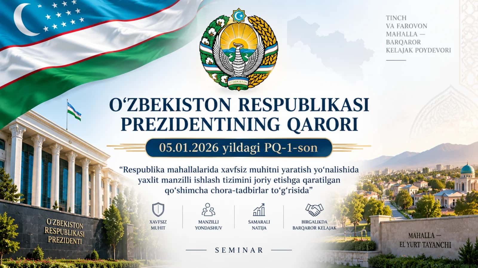Respublika mahallalarida xavfsiz muhitni yaratish yo'nalishida yaxlit manzilli ishlash tizimini joriy etishga qaratilgan qo'shimcha chora-tadbirlar to'g'risida 1