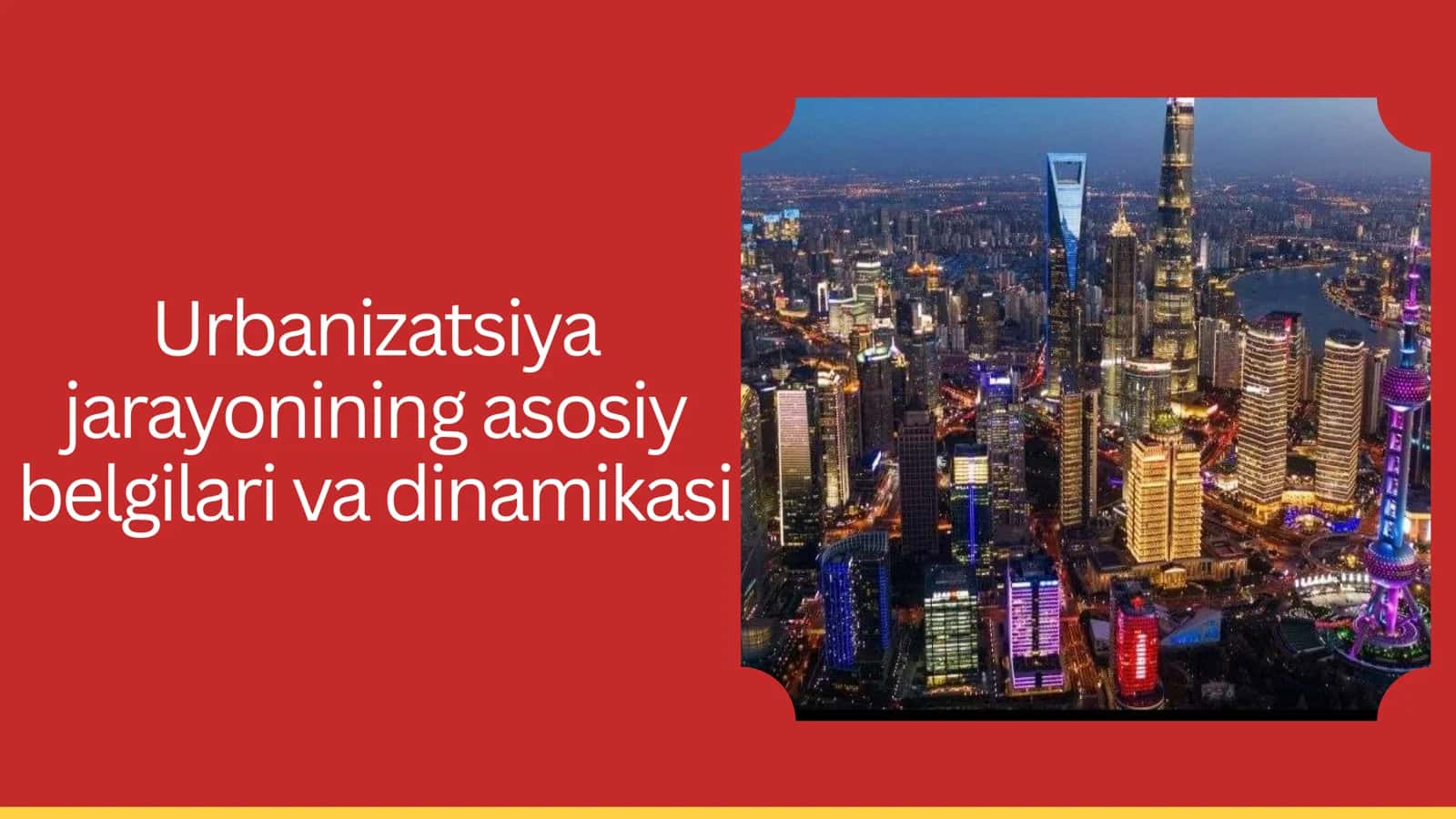 Urbanizatsiya jarayoni asosiy belgilari 1