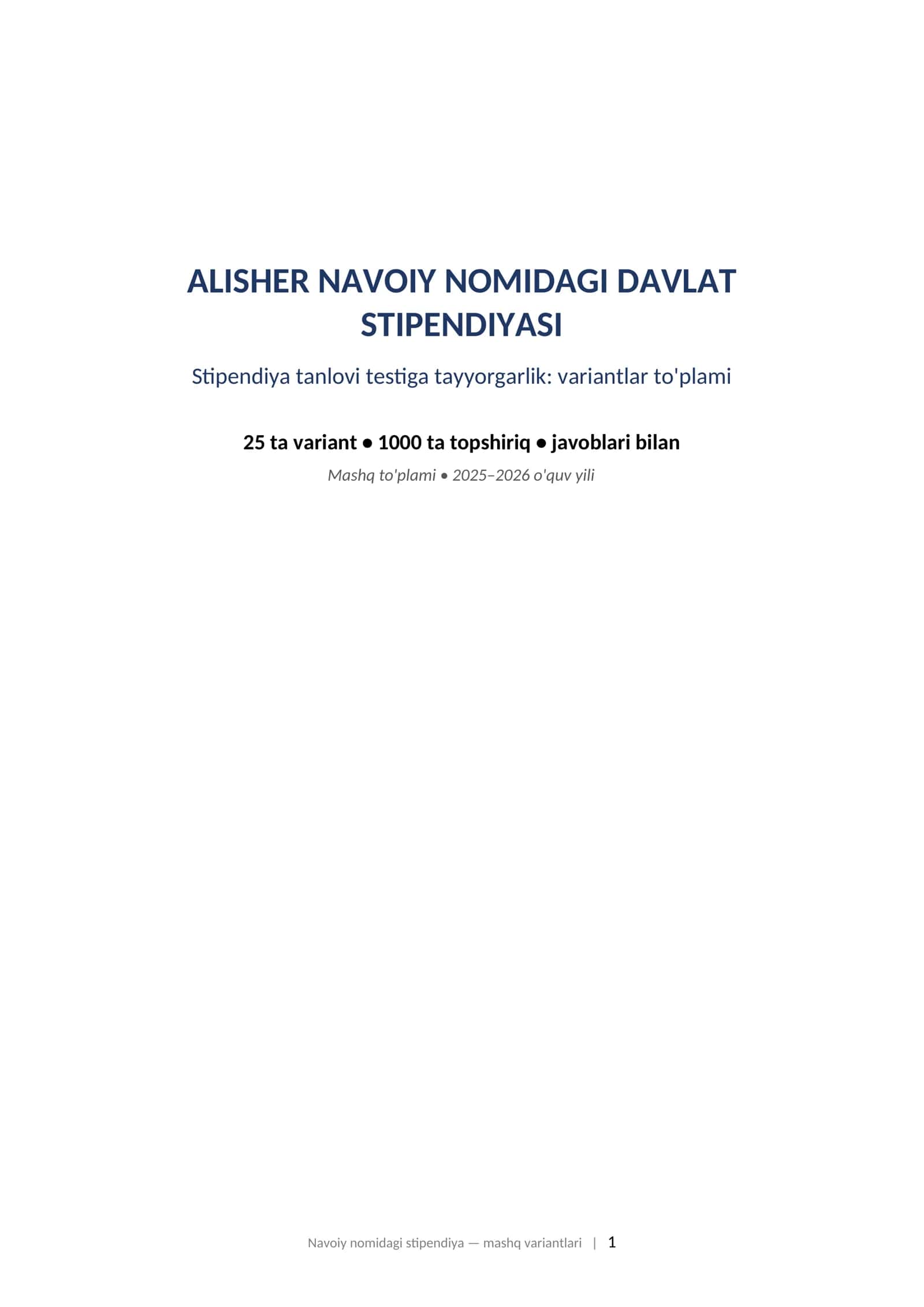 ALISHER NAVOIY NOMIDAGI DAVLAT STIPENDIYASI Stipendiya tanlovi testiga tayyorgarlik: variantlar to'plami 1