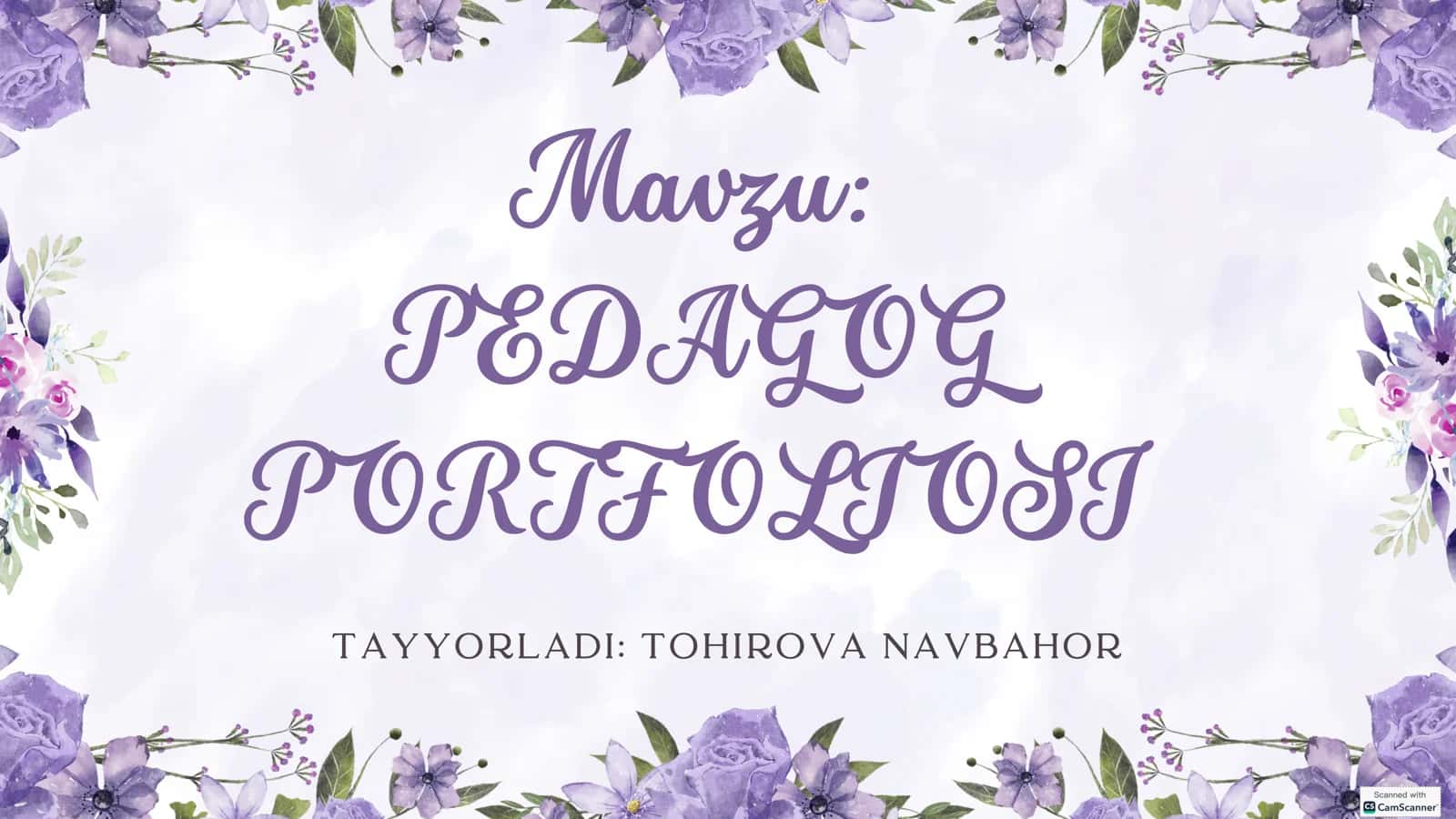 PEDAGOG PORTFOLIOSI TAYYORLADI: TOHIROVA NAVBAHOR 1