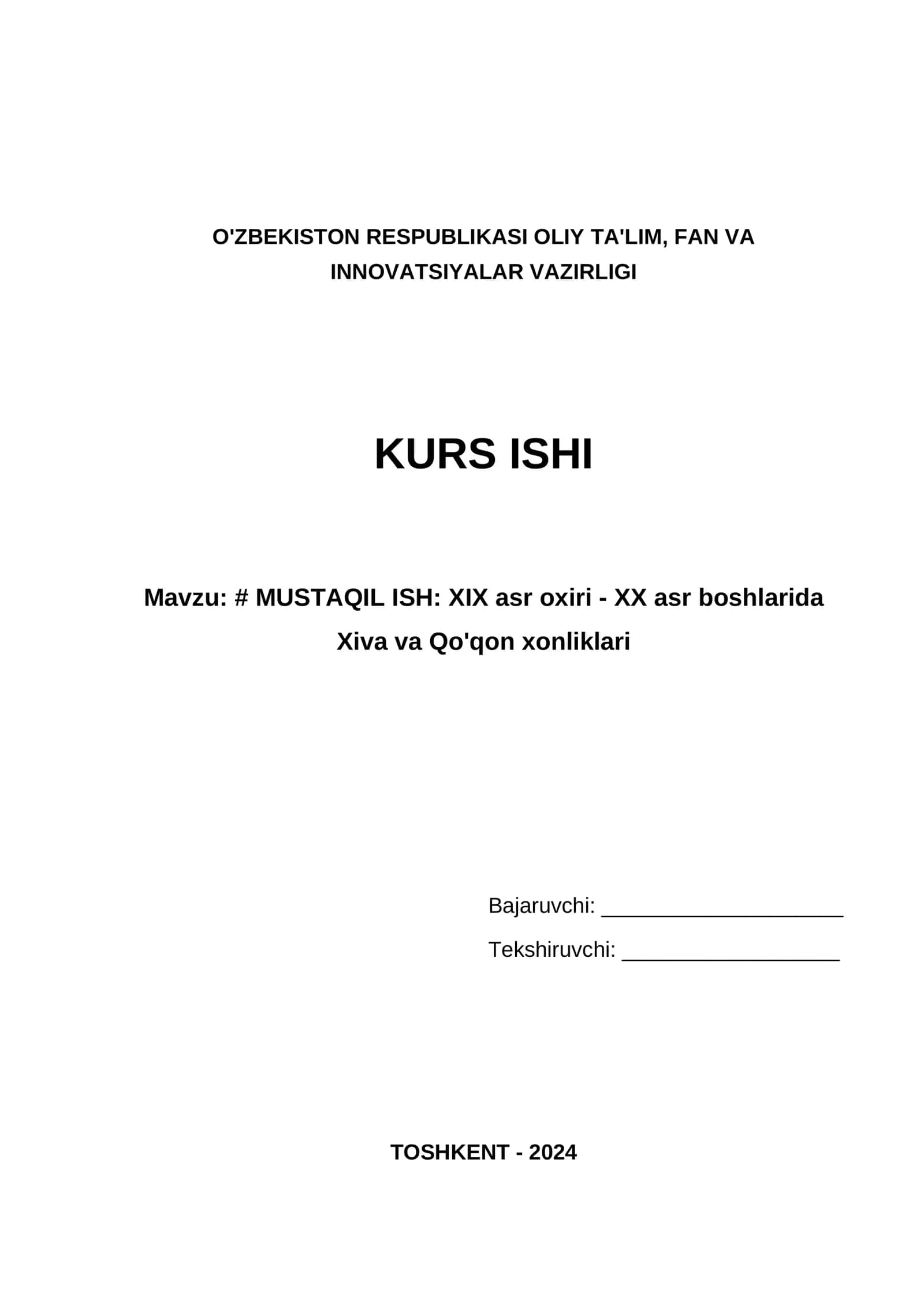 MUSTAQIL ISH: XIX asr oxiri - XX asr boshlarida Xiva va Qo'qon xonliklari 1