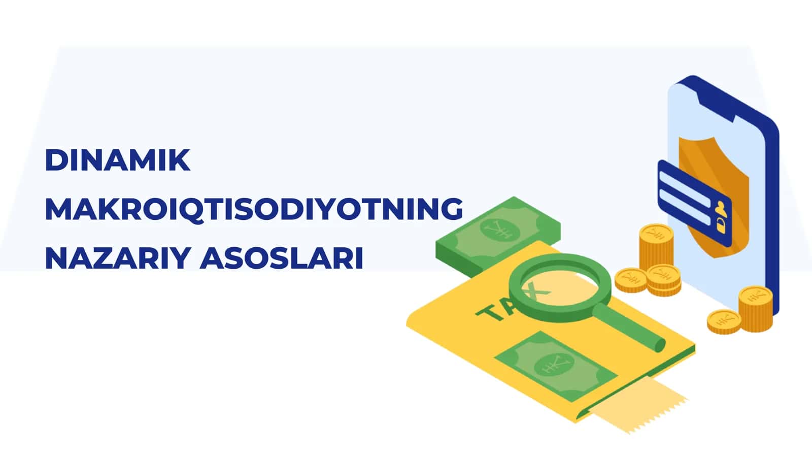 DINAMIK MAKROIQTISODIYOTNING NAZARIY ASOSLARI 1