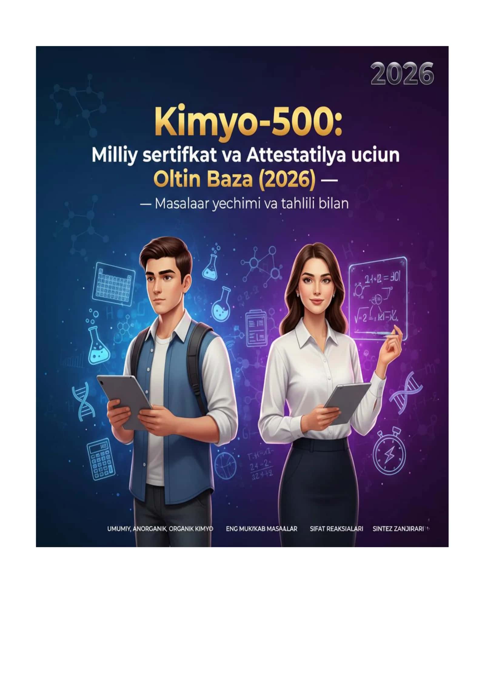Kimyo-500: Milliy sertifikat va Attestatsiya uchun Oltin Baza (2026) — Masalalar yechimi va tahlili bilan 1
