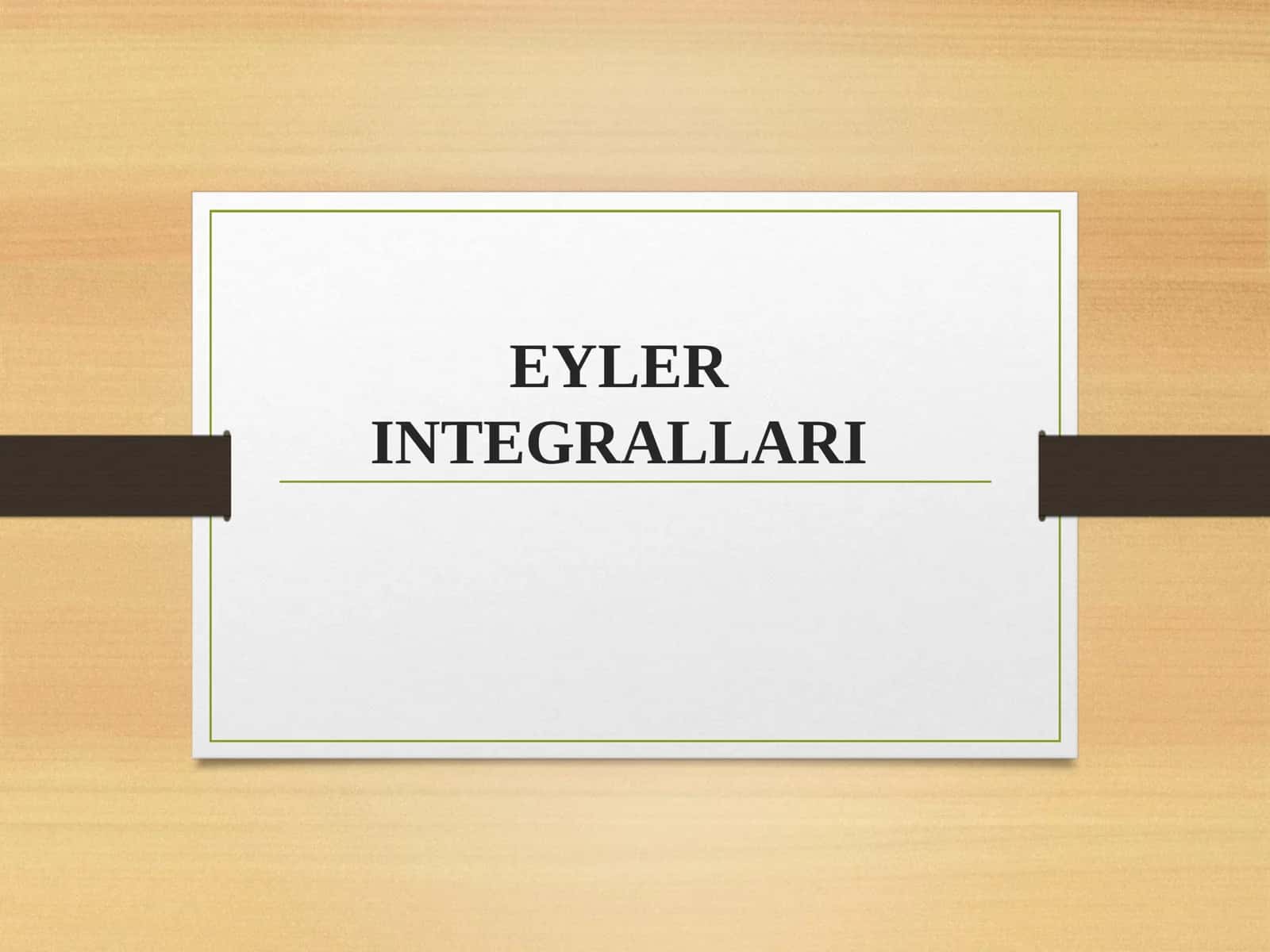 Eyler Integrallari 1