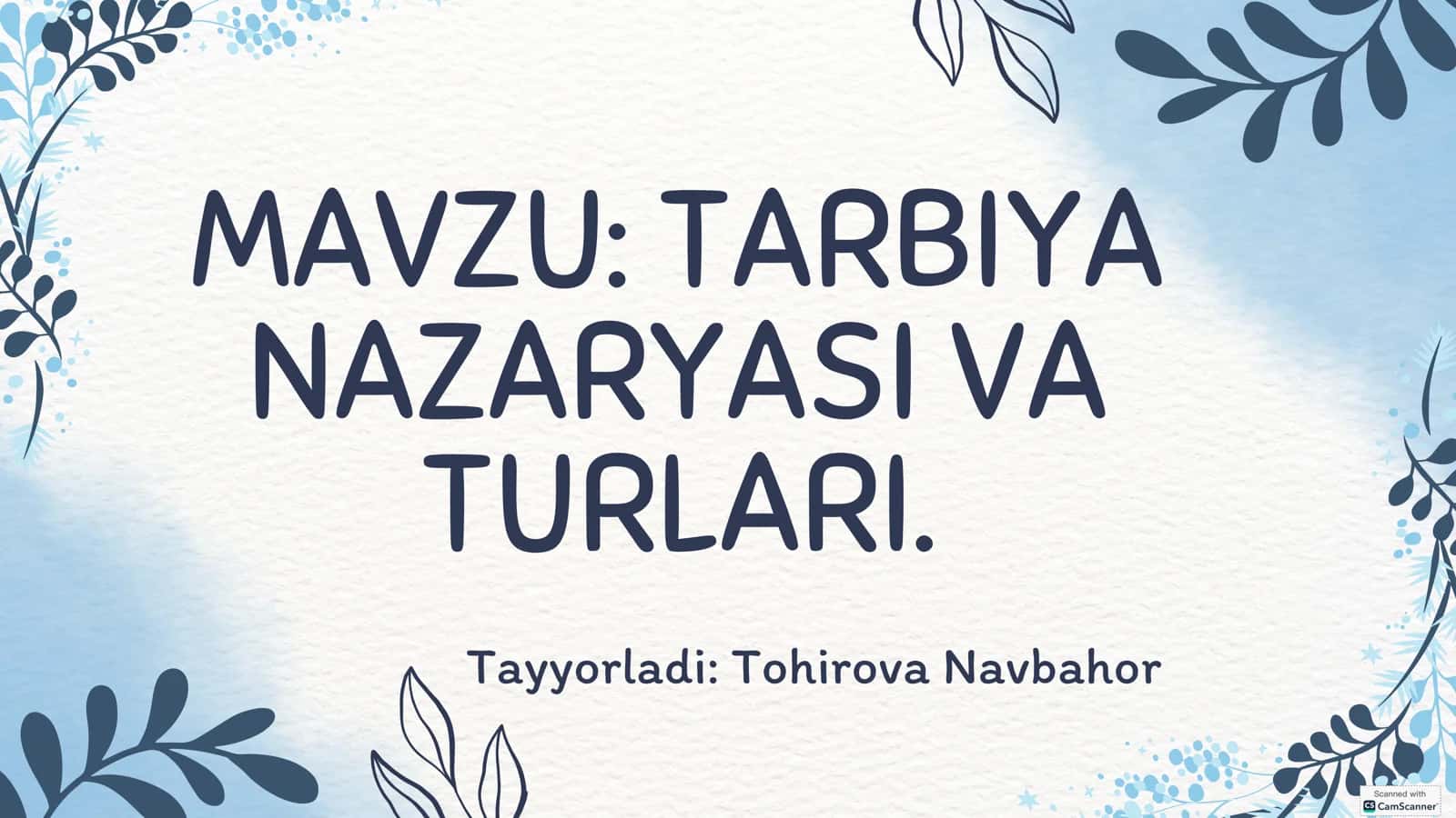 TARBIYA NAZARIYASI VA TURLARI 1