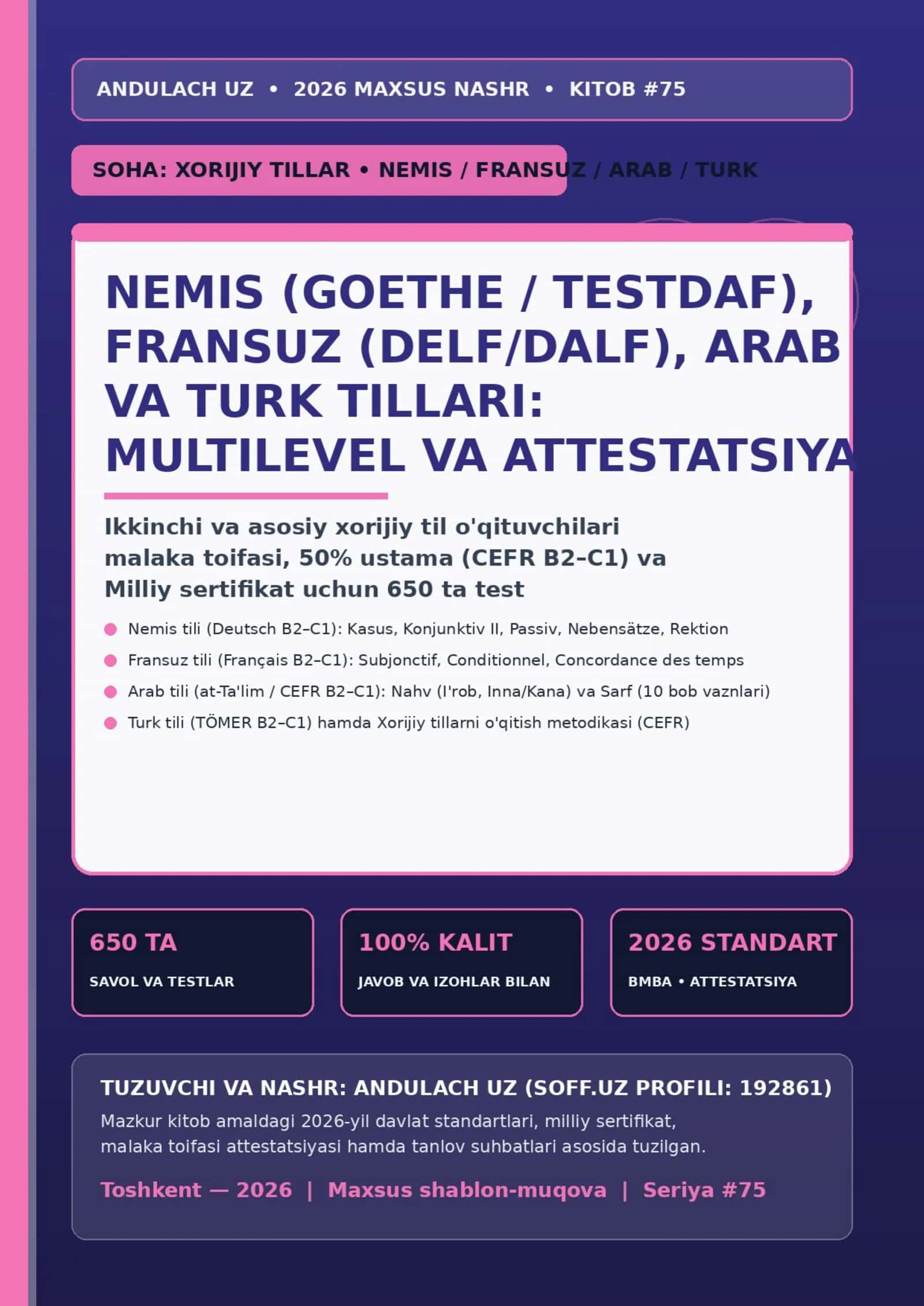 NEMIS (GOETHE / TESTDAF), FRANSUZ (DELF/DALF), ARAB VA TURK TILLARI: MULTILEVEL VA ATTESTATSIYA 1