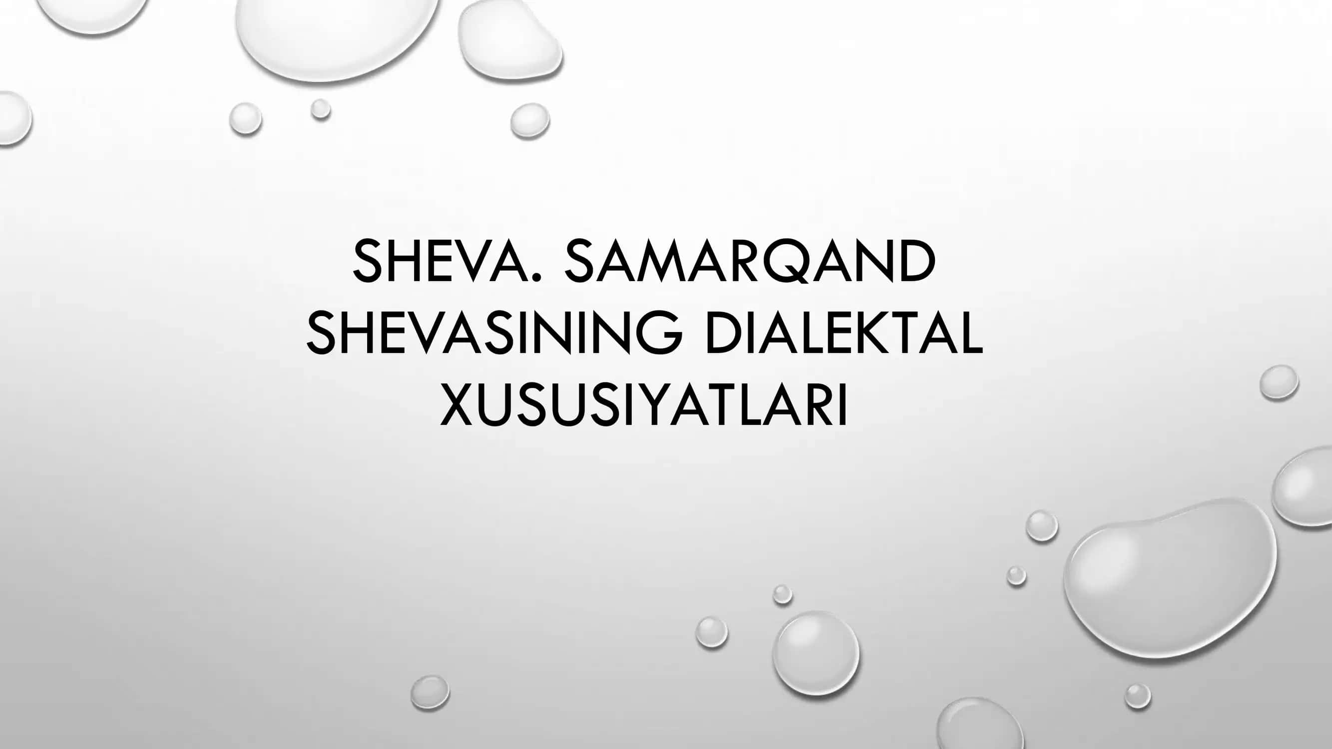 SHEVA. SAMARQANDSHEVASINING DIALEKTALXUSUSIYATLARI 1