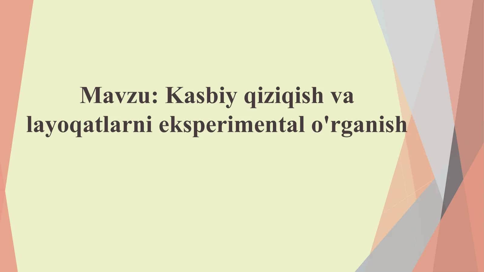 Kasbiy qiziqish va layoqatlarni eksperimental o'rganish 1