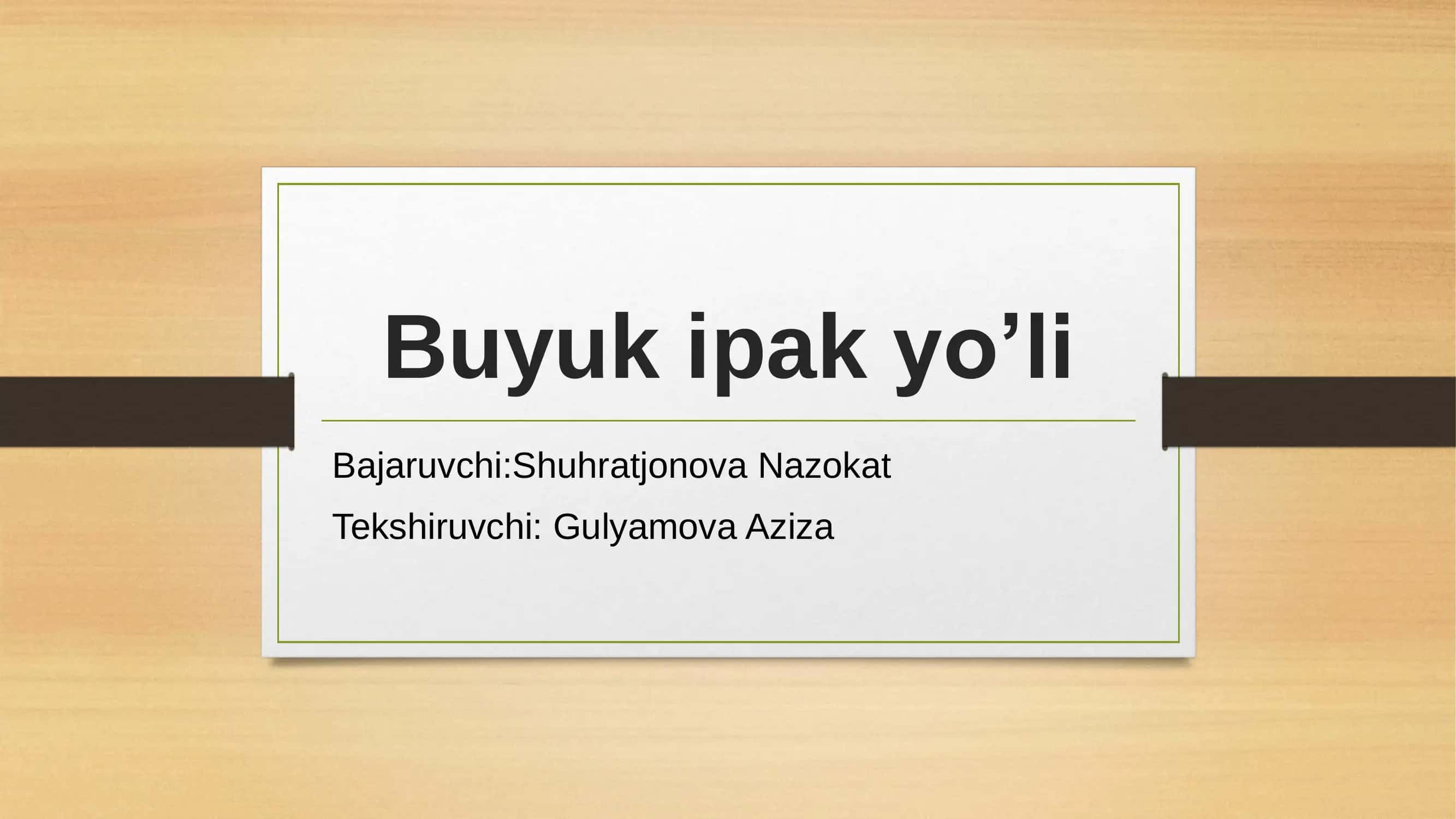 Buyuk ipak yo’li 1