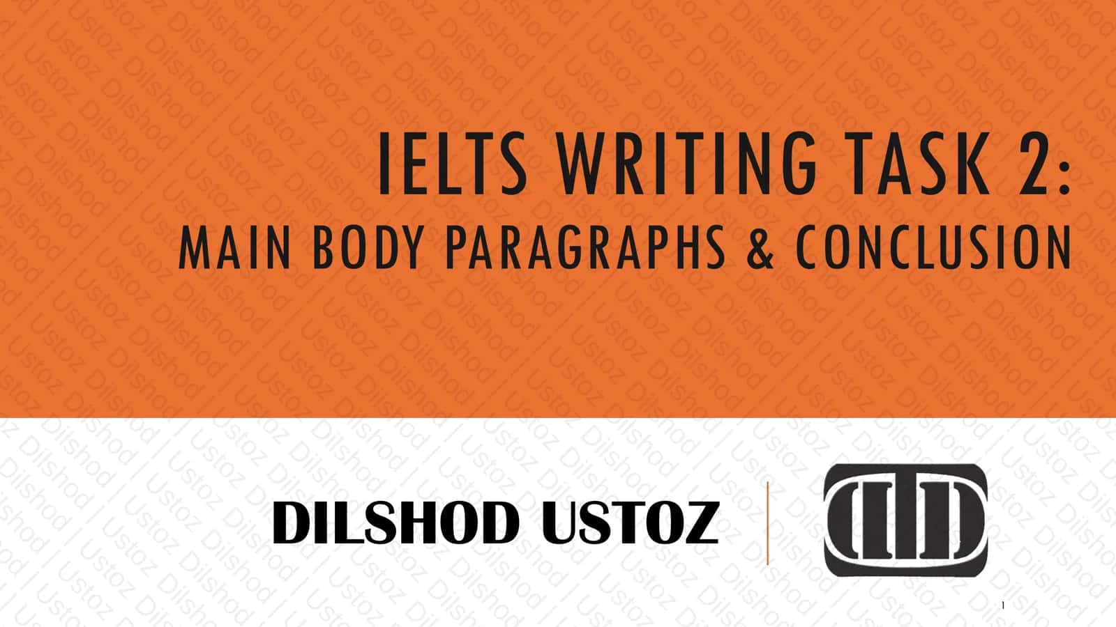 IELTS WRITING TASK 2: MAIN BODY PARAGRAPHS & CONCLUSION 1
