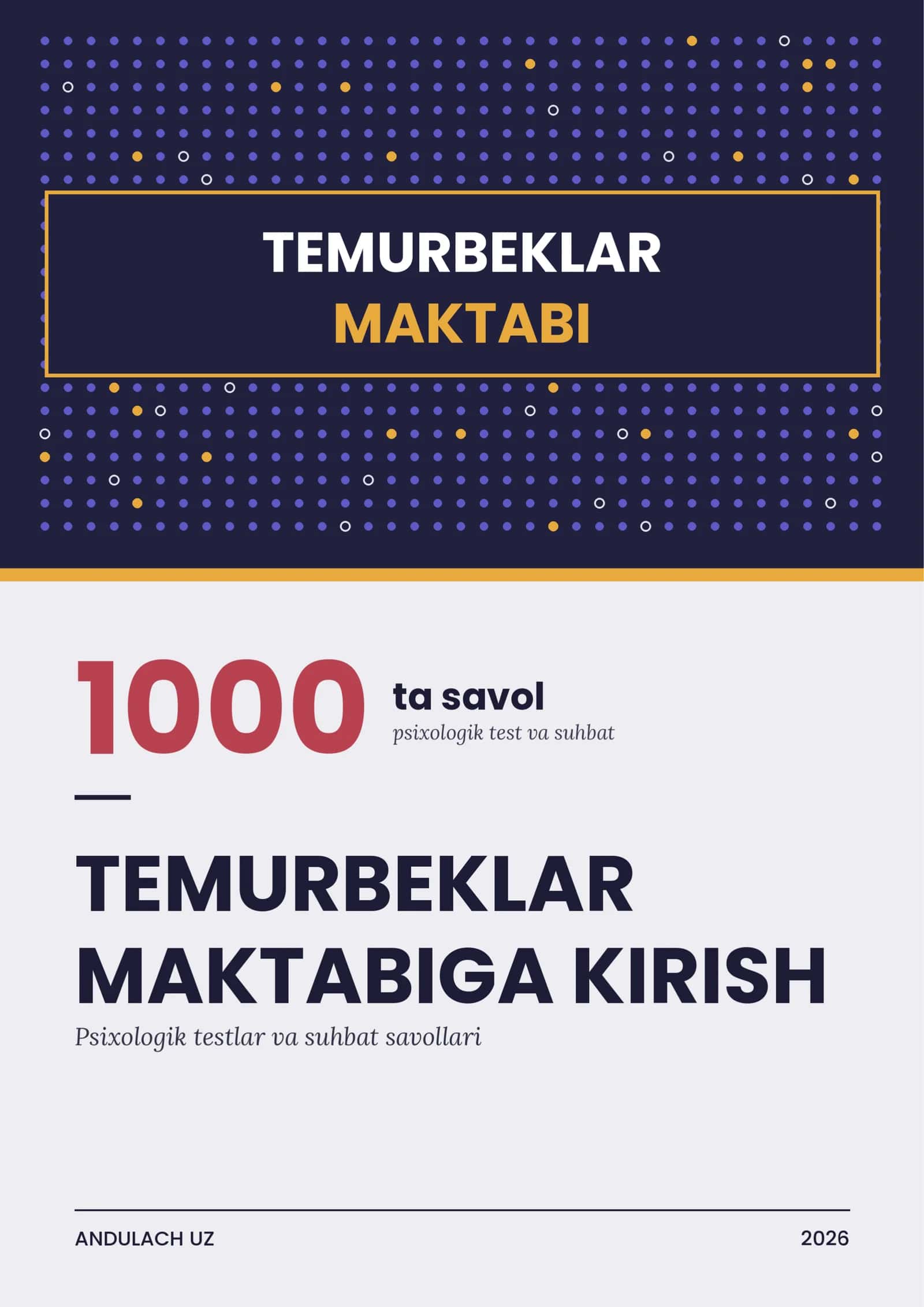 Temurbeklar maktabiga kirish psixologik test va suhbat savollari. 1000 ta savol va javoblar 1
