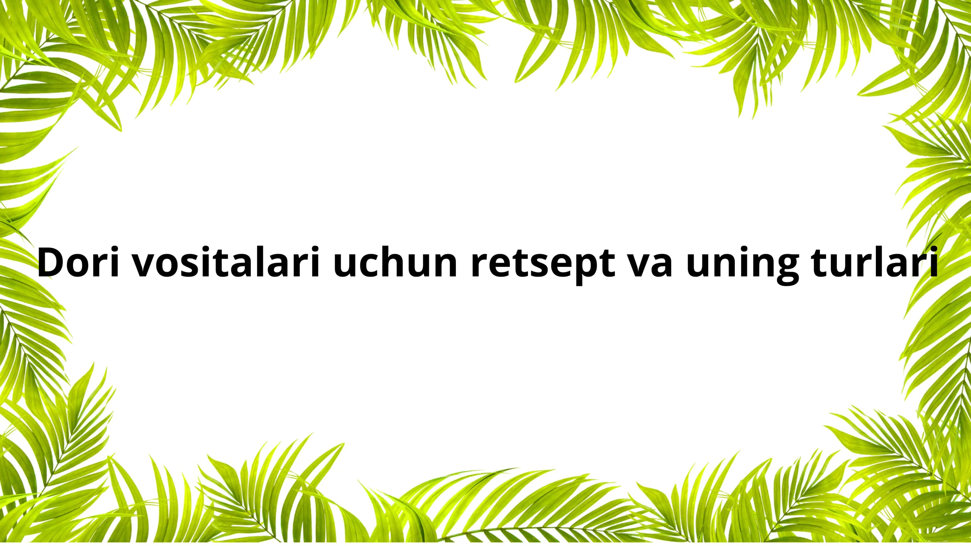 Dori vositalari uchun retsept va ularning turlari 1
