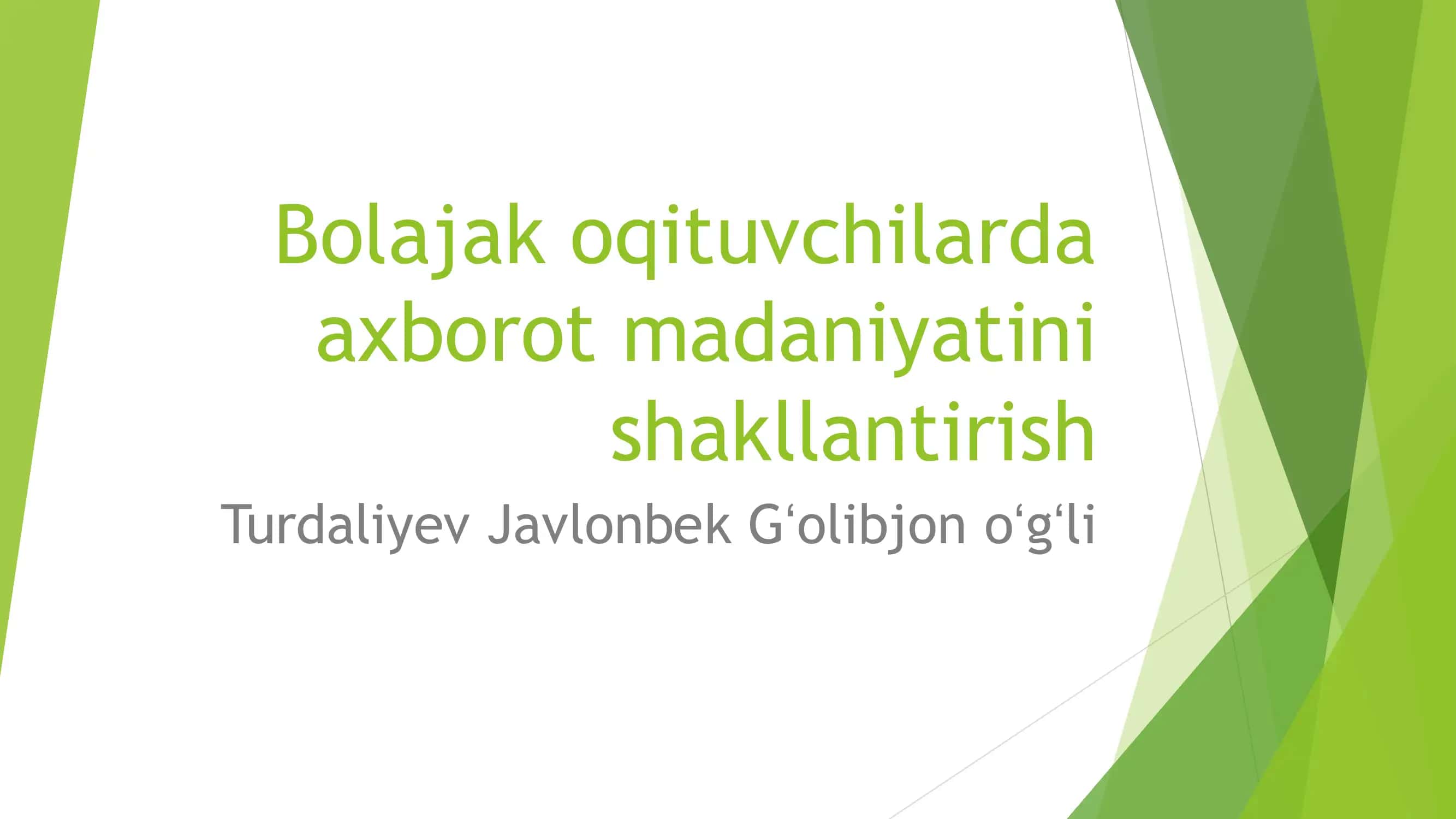 Bolajak o'qituvchilarda axborot madaniyatini shakllantirish 1