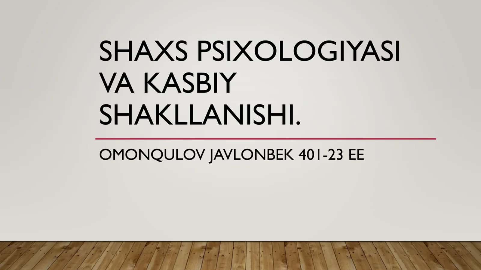 Shaxsiy psixologiyasi va Kasbiy shakllanishi 1