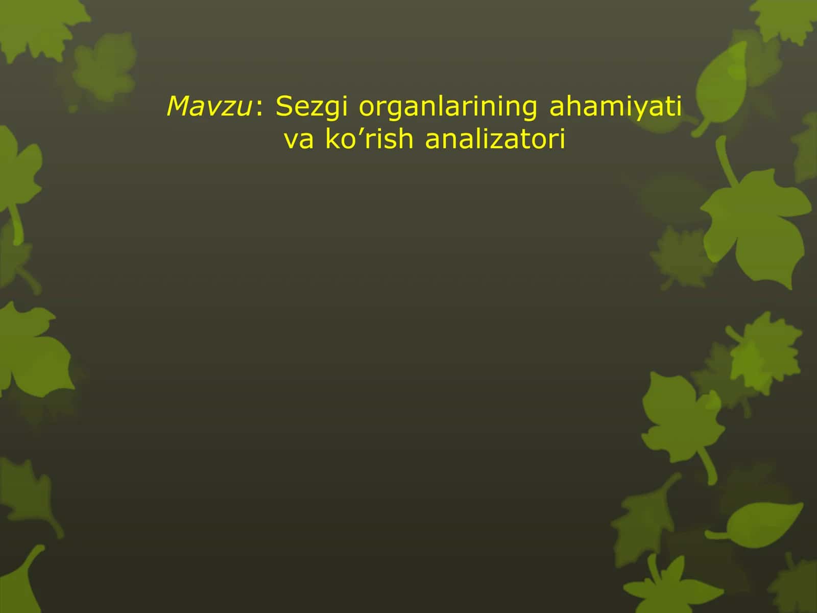 8-Sinf Biologiya: “Sezgi Organlarining Ahamiyati va Ko‘rish Analizatori” Taqdimot 1