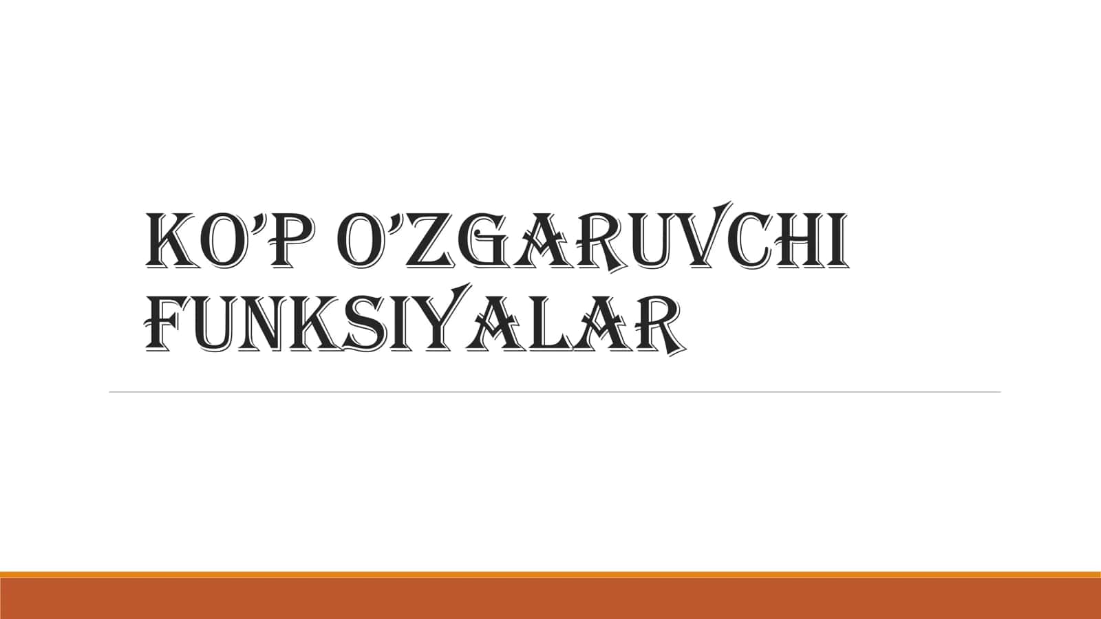 KO’P O’ZGARUVCHI FUNKSIYALAR TUSHUNCHASI 1