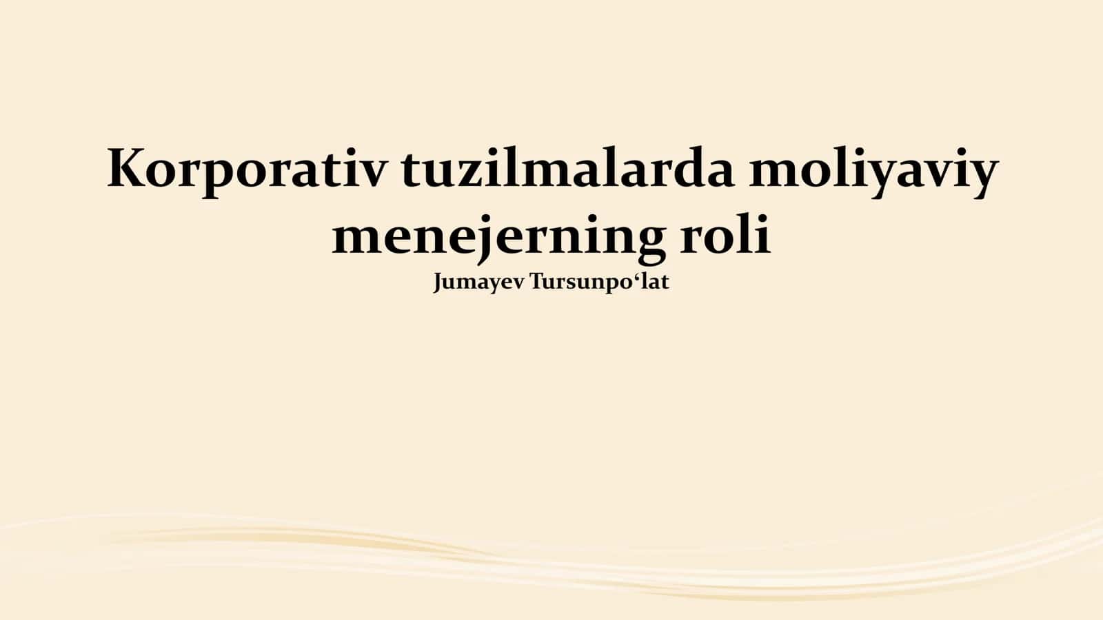 Korporativ tuzilmalarda moliyaviy menejerning roli 1