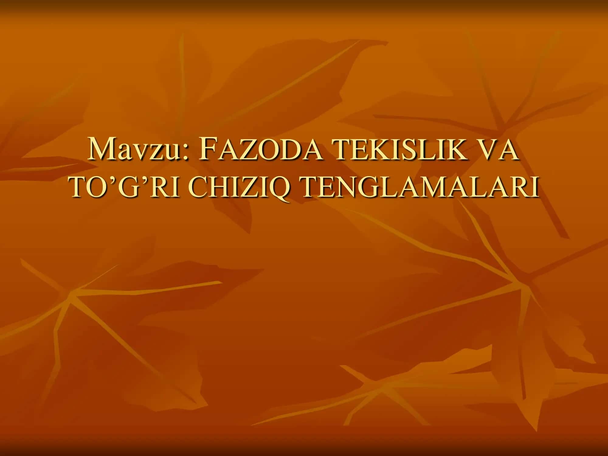 Fazoda tekisliklar va to'g'ri chiziqlar. 1