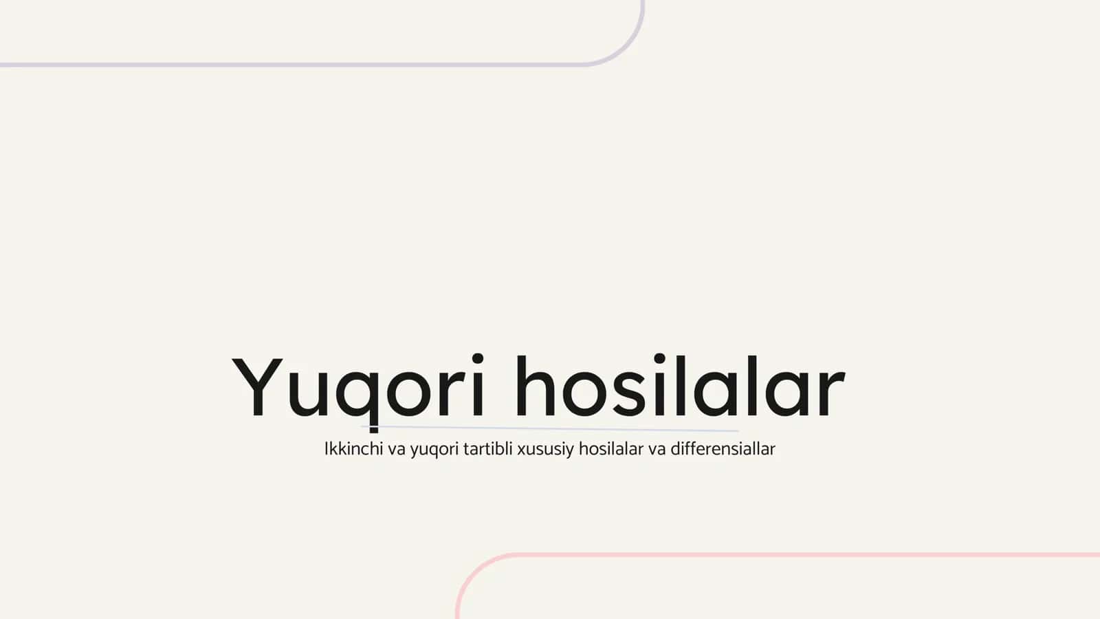 yuqori hosilalar 1