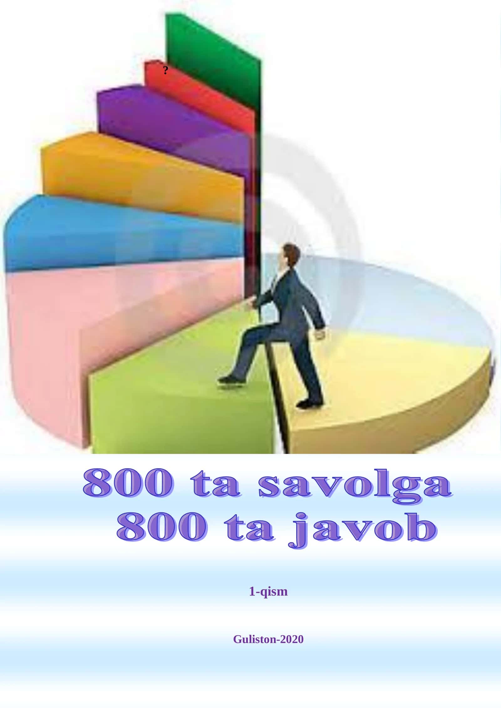 800 ta savolga 800 ta javob Testlar to'plami 1