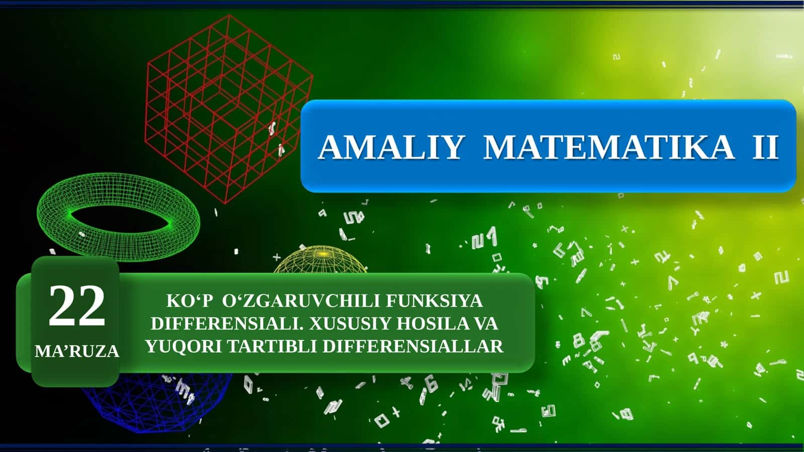 Amaliy matematika 2: Ko'p o'zgaruvchili funksiya differensiali. Xususiy hosila 1