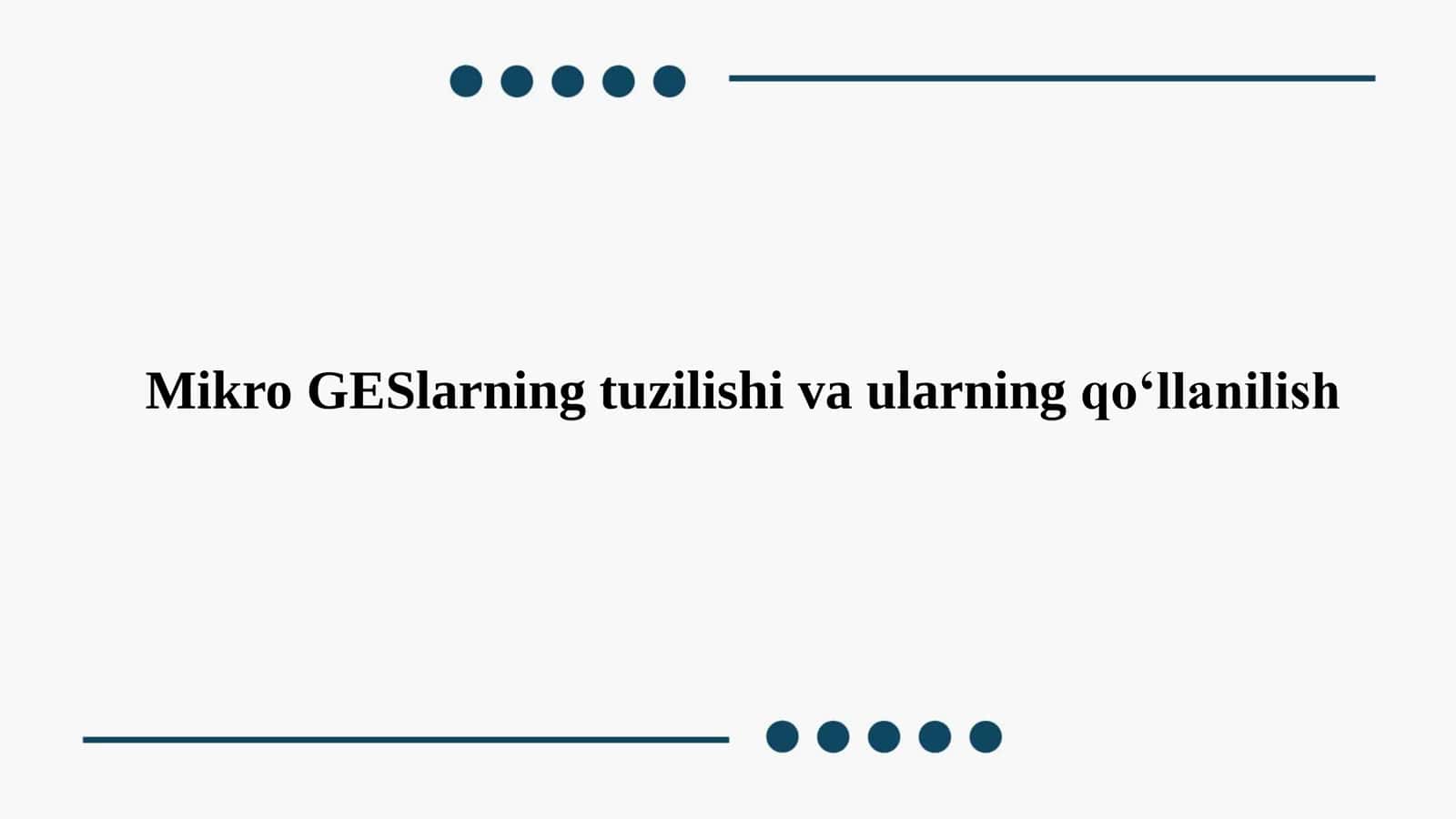 Mikro GESlarning tuzilishi va ularning qoʻllanilish 1