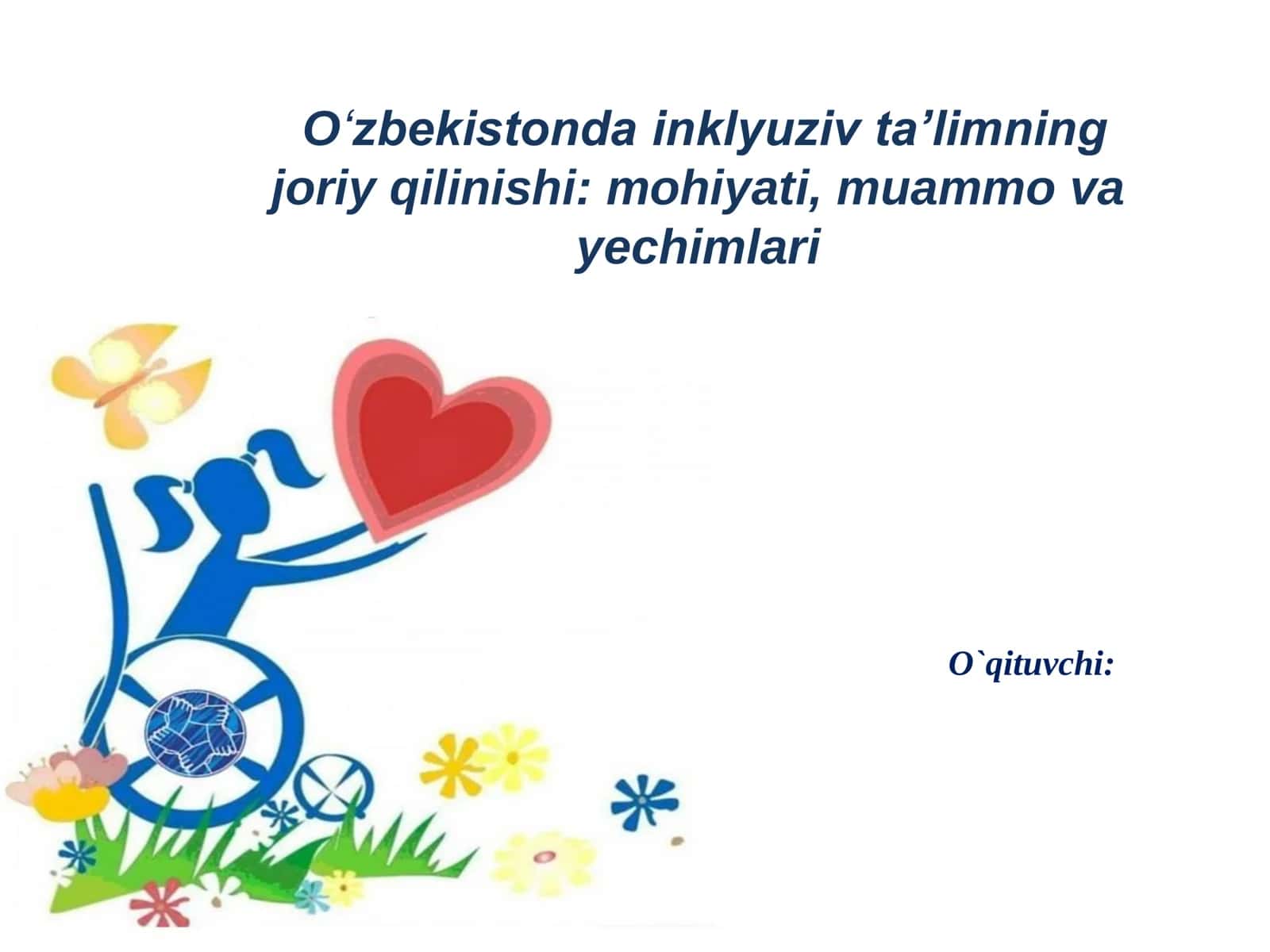 O‘zbekistonda inklyuziv taʼlimning joriy qilinishi: mohiyati, muammo va yechimlari 1