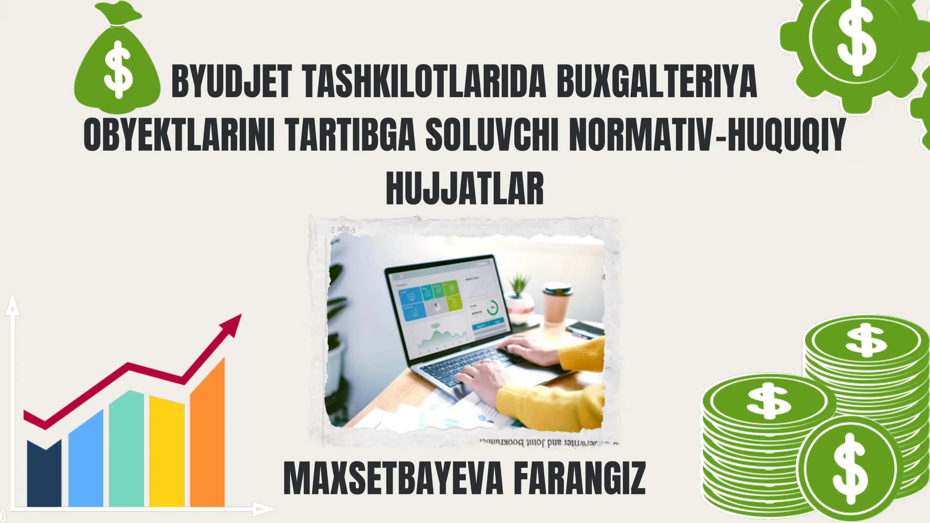 BYUDJET TASHKILOTLARIDA BUXGALTERIYA OBYEKTLARINI TARTIBGA SOLUVCHI NORMATIV-HUQUQIY HUJJATLAR 1