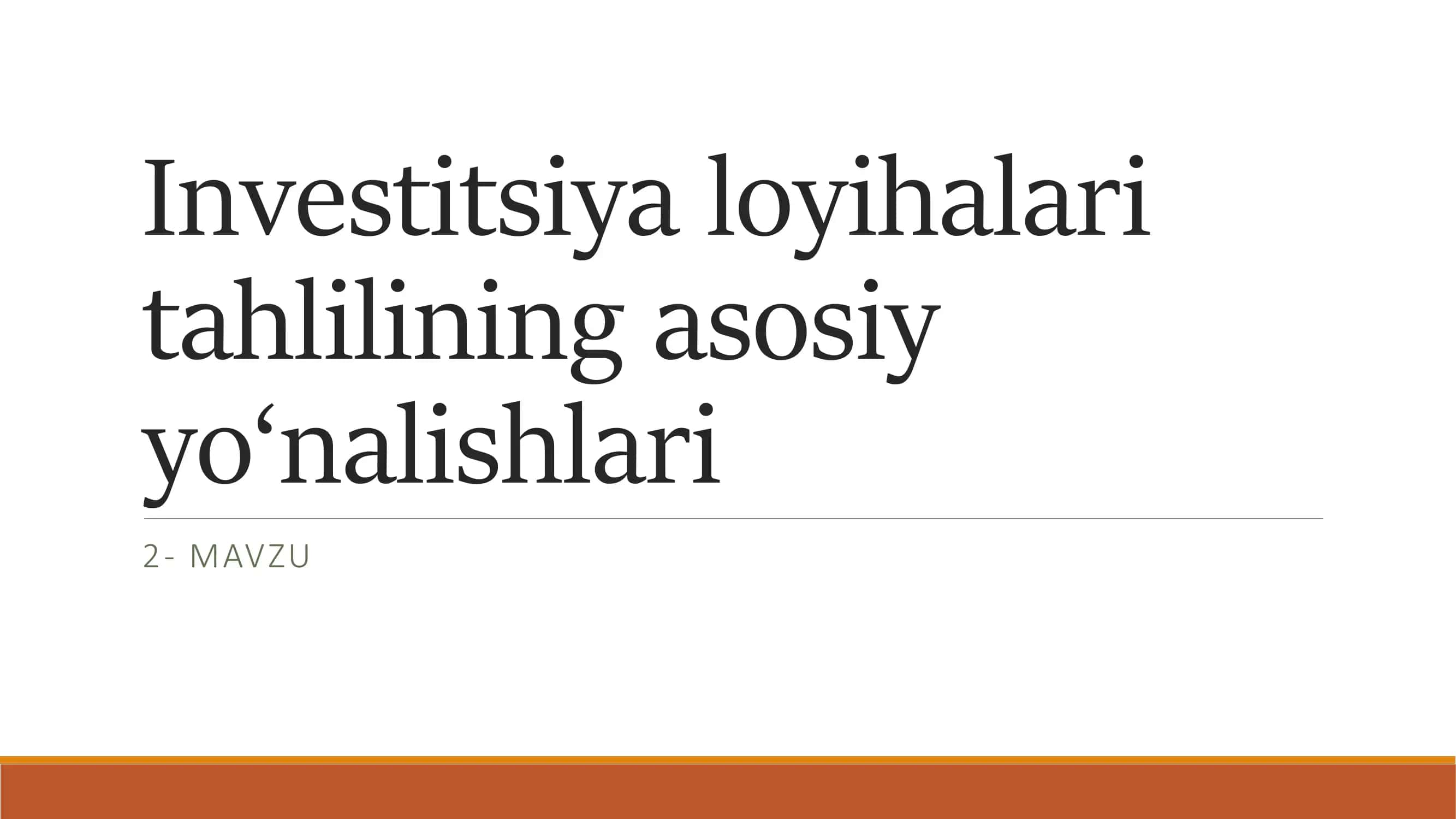 Investitsiya loyihalari iqtisodiy va moliyaviy tahlilining maqsadi va vazifalari 1