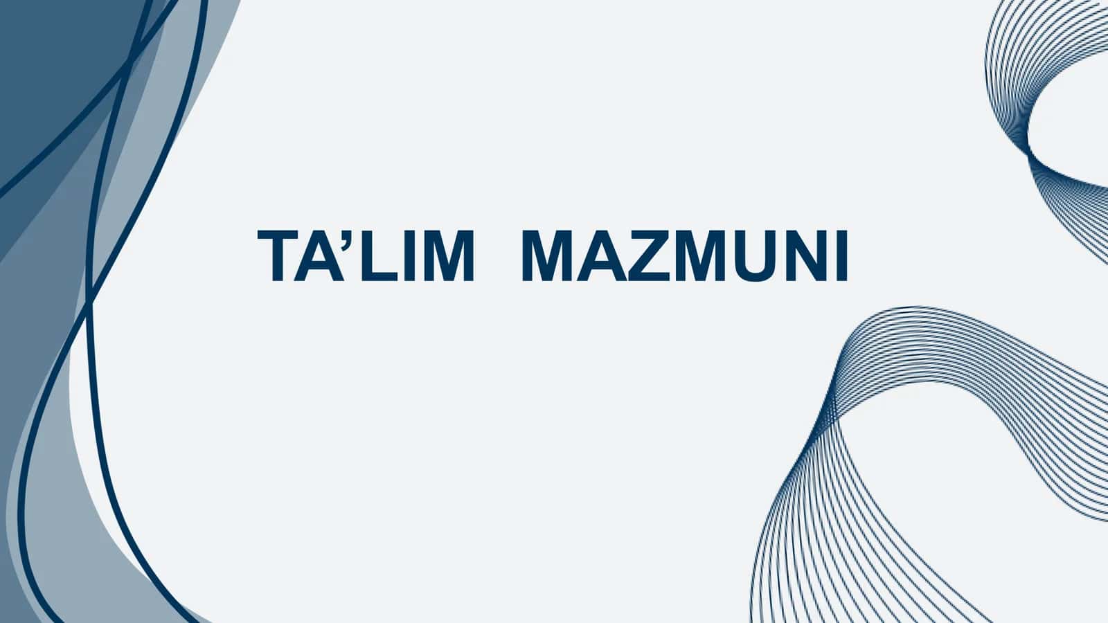 Ta’lim mazmuni 1