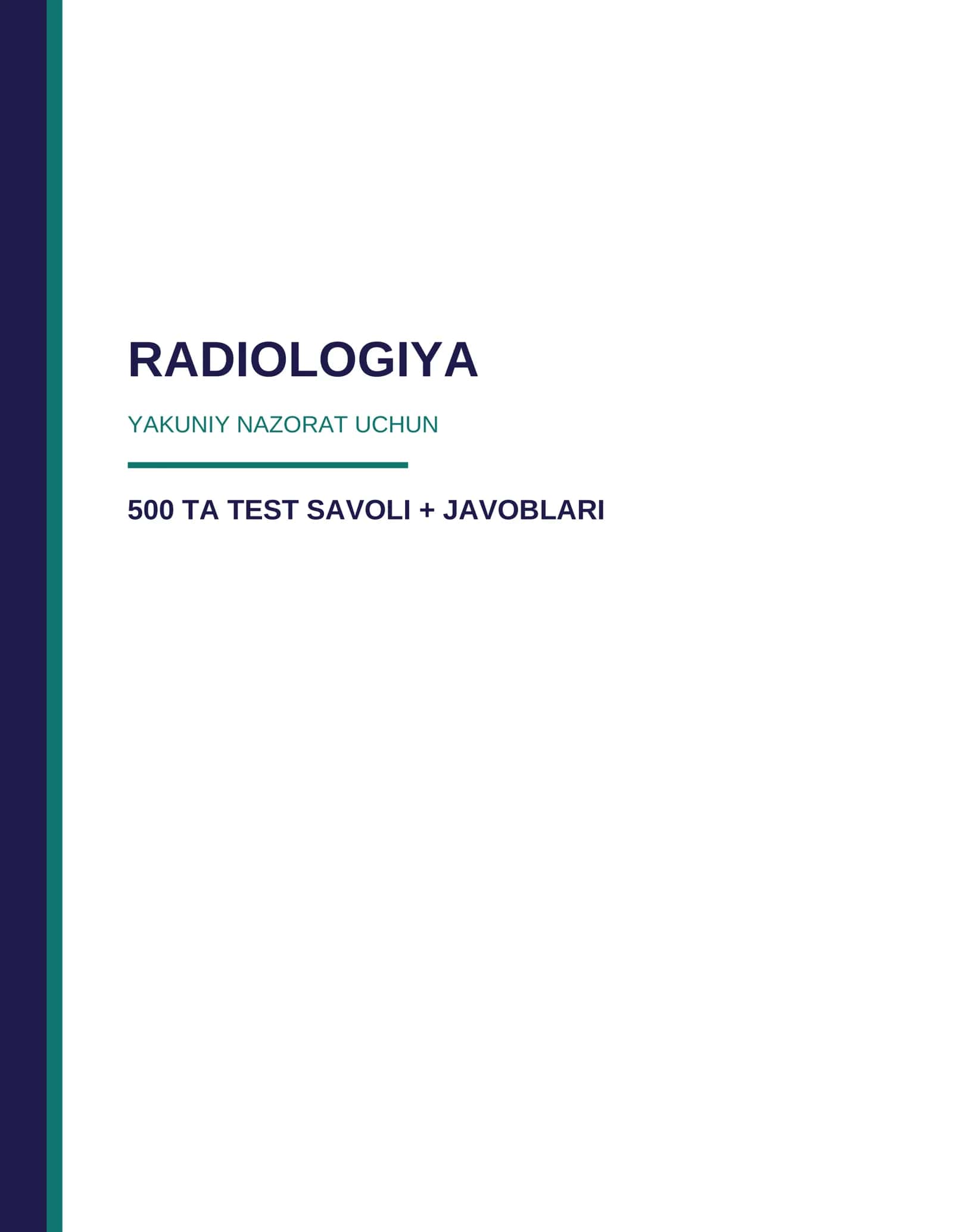 Radiologiya — yakuniy nazorat uchun 500 ta test savoli + javoblari 1