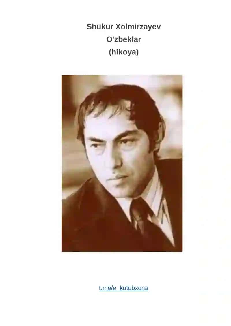 Shukur Xolmirzayev - O'zbeklar (hikoya) 1