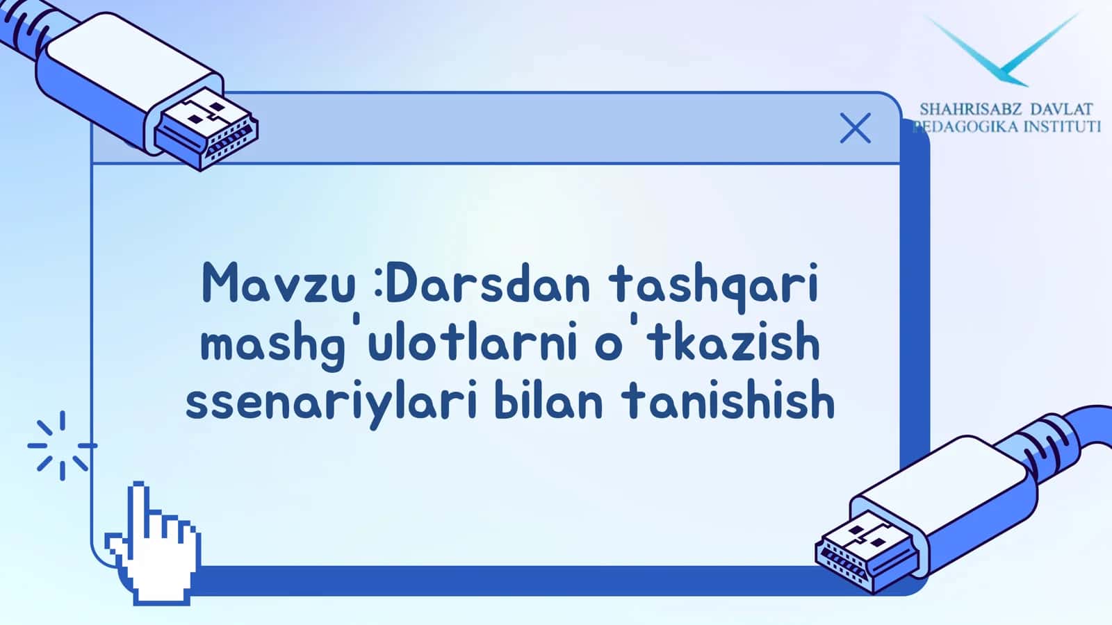 Darsdan tashqari mashg'ulotlarni o'tkazish ssenariylari bilan tanishish 2