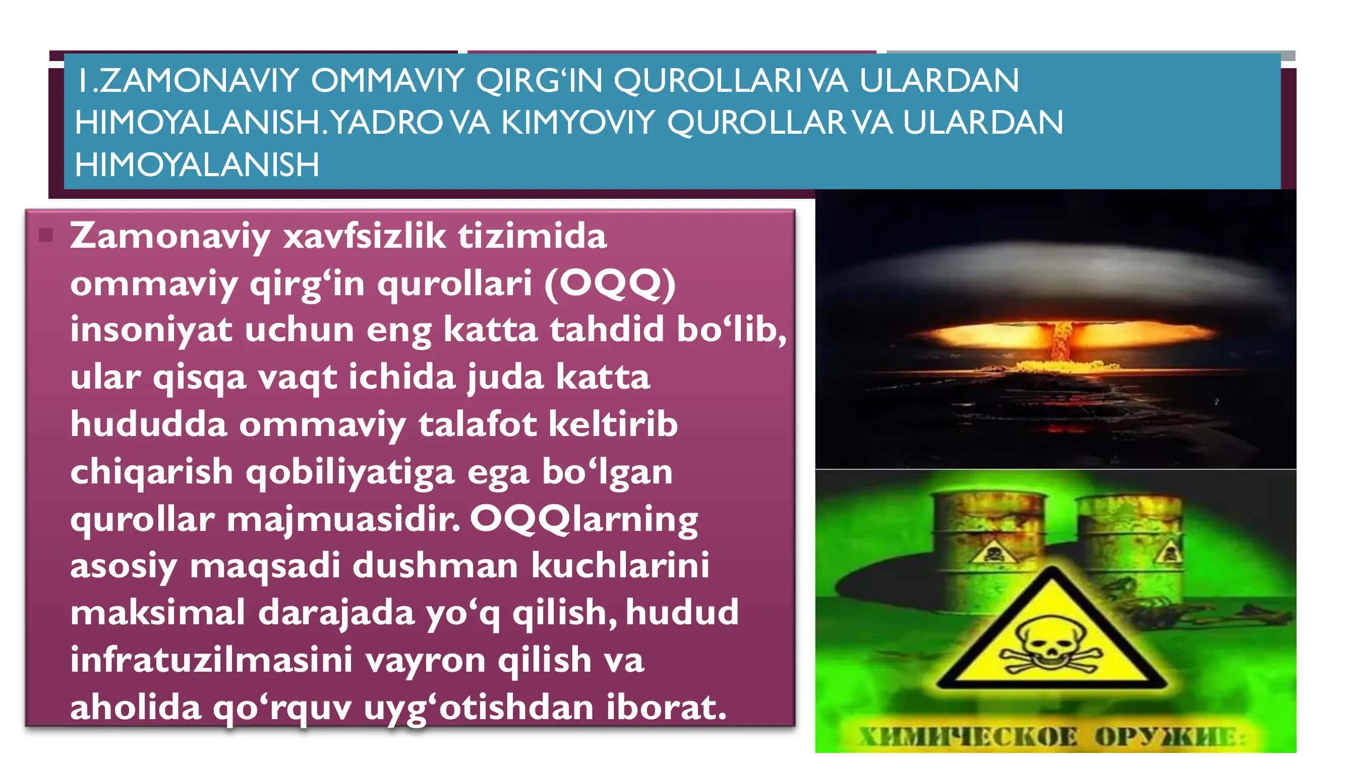 ZAMONAVIY OMMAVIY QIRG‘IN QUROLLARI VA ULARDAN HIMOYALANISH. YADRO VA KIMYOVIY QUROLLAR VA ULARDAN HIMOYALANISH 2