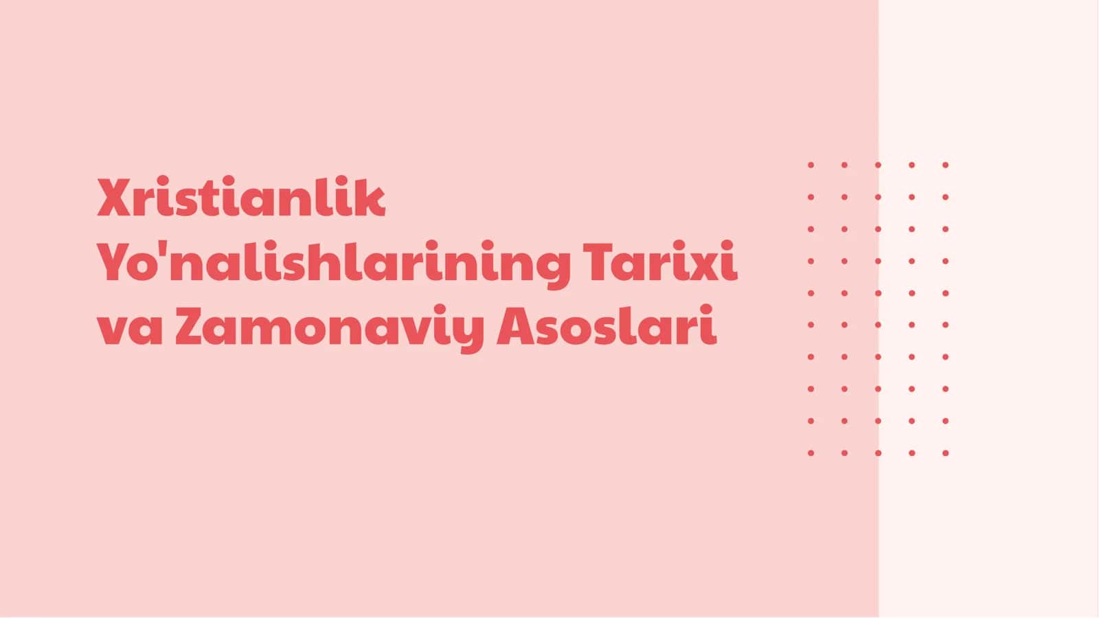 Xristianlik Yo'nalishlarining Tarixi va Zamonaviy Asoslari 2