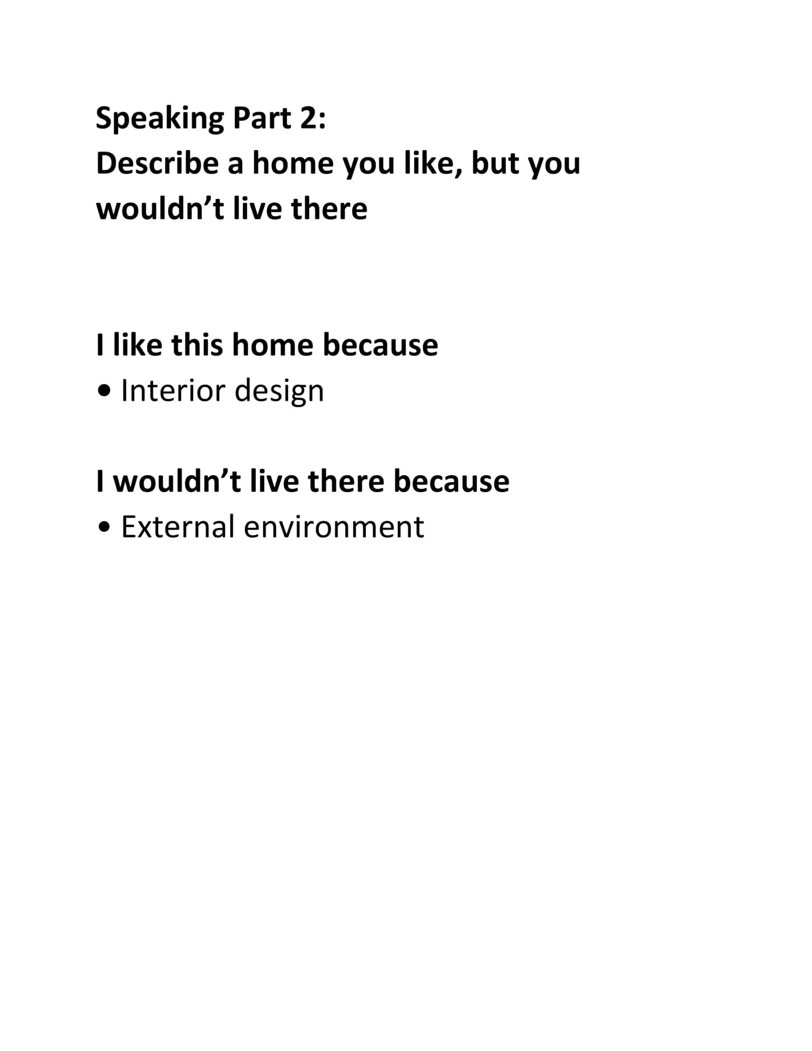 Speaking Part 2: Describe a home you like, but you wouldn’t live there 2