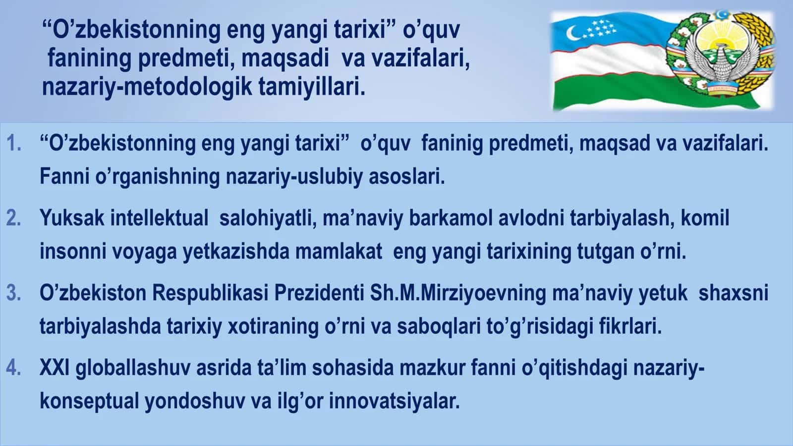 “O’zbekistonning eng yangi tarixi” o’quv fanining predmeti , maqsadi va vazifalari , nazariy metodologik tamoyillari 2