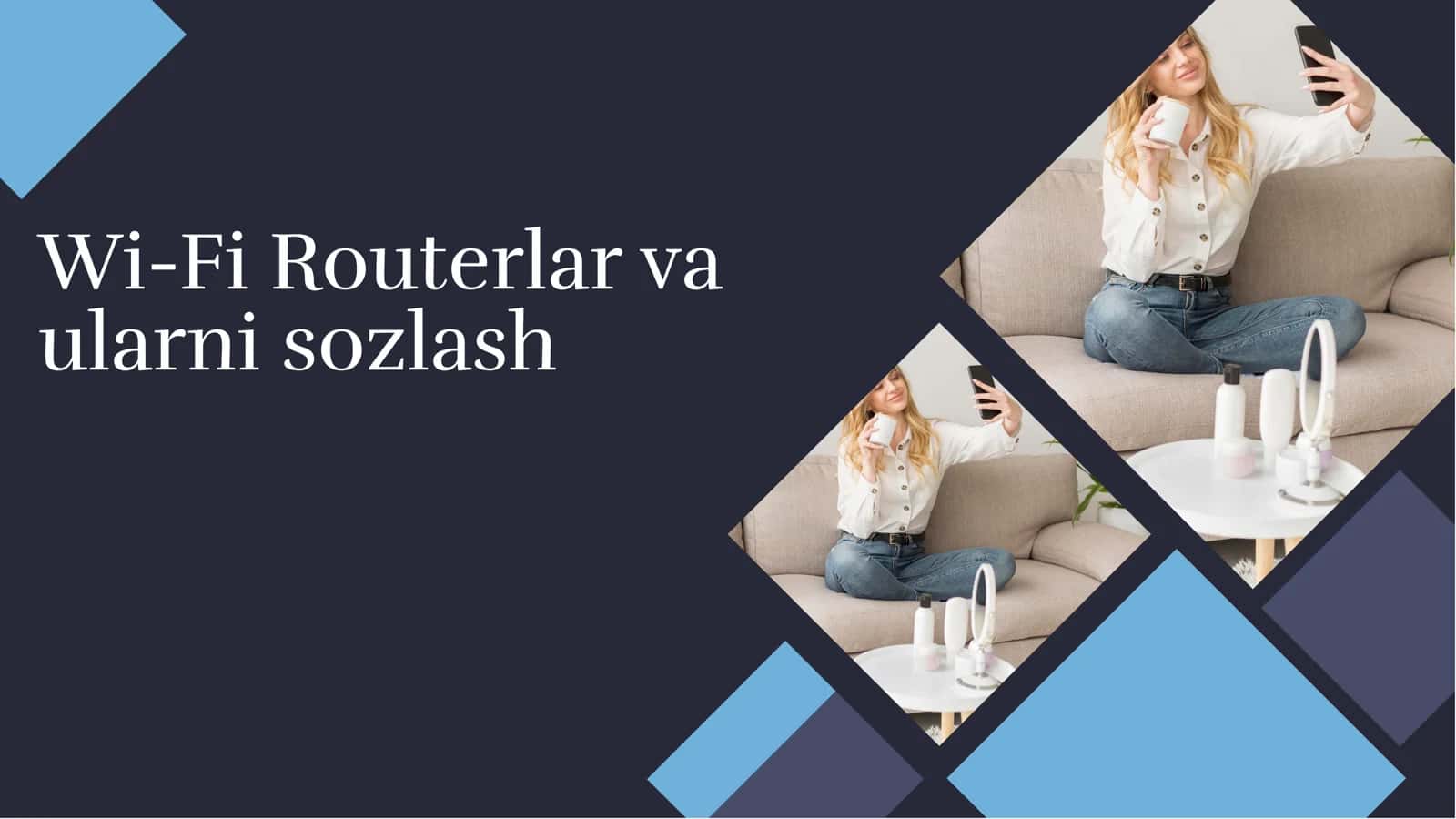 Wi-Fi Routerlar va ularni sozlash 2