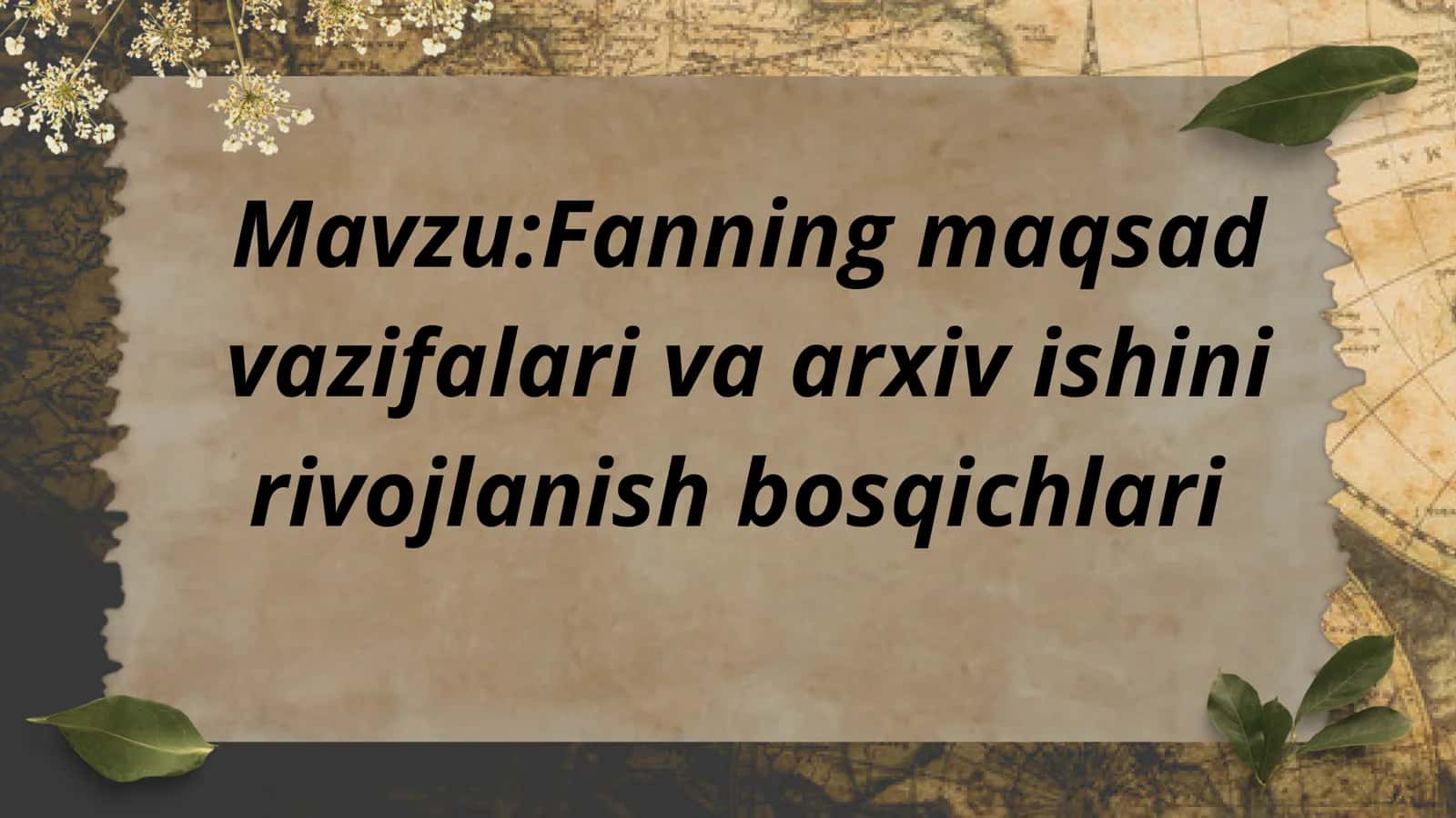 Arxiv_ishi_nazaryasi_va_amaliyoti_fanining maqsad va vazifalar 2