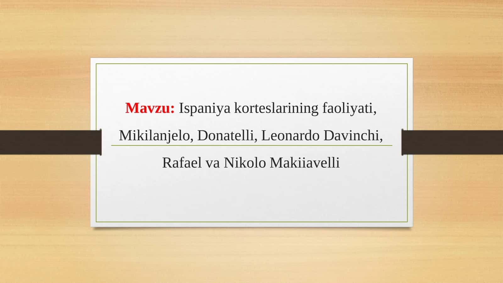Mikilanjelo, Donatelli, Leonardo Davinchi, Rafael va Nikolo Makiiavelli 2