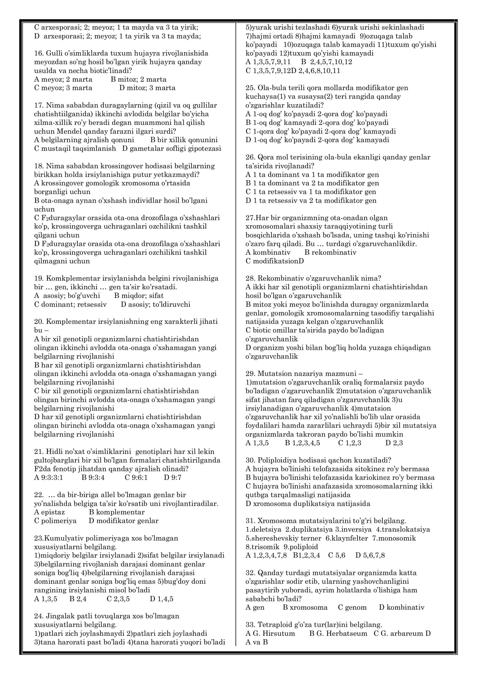 Hayot tuzilishining hujayra darajasiga xos bo’lgan xususiyat(lar)ni belgilang 2