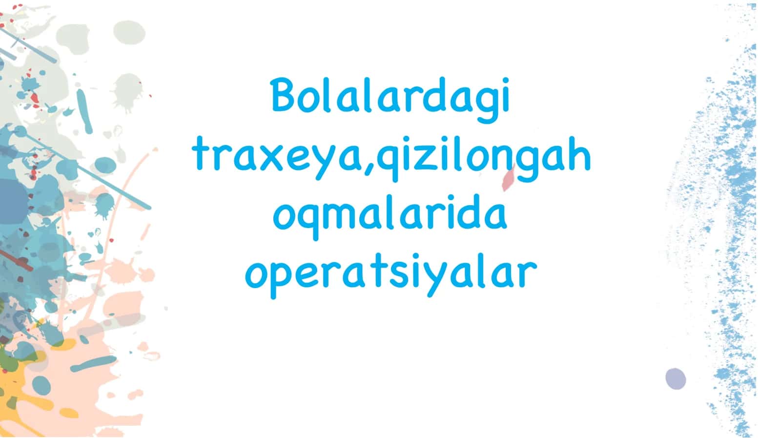Bolalarda traxeya qiziloʻngach oqmalarida operatsiyalar 2