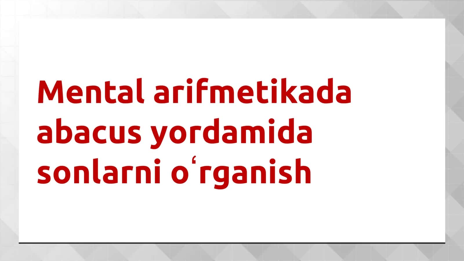 Mental arifmetikada abacus yordamida sonlarni oʻtganish 2