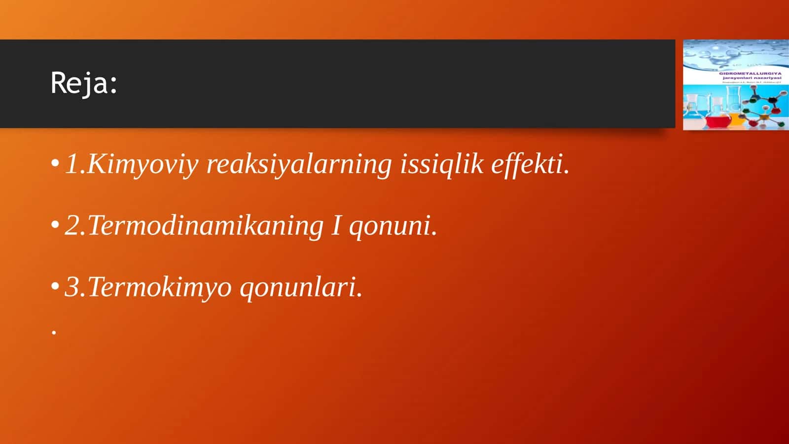 Kimyoviy va fizikaviy jarayonlar issiqlik efektlari va uning turlari 2
