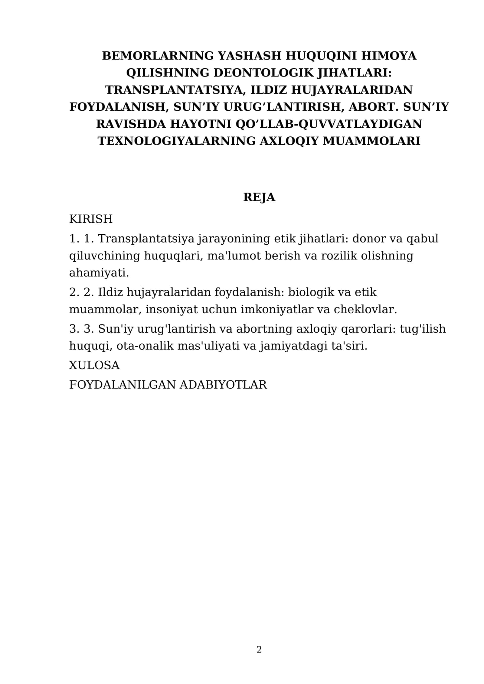 BEMORLARNING YASHASH HUQUQINI HIMOYA QILISHNING DEONTOLOGIK JIHATLARI: TRANSPLANTATSIYA, ILDIZ HUJAYRALARIDAN FOYDALANISH, SUN’IY URUG’LANTIRISH, ABORT. SUN’IY RAVISHDA HAYOTNI QO’LLAB-QUVVATLAYDIGAN TEXNOLOGIYALARNING AXLOQIY MUAMMOLARI 2