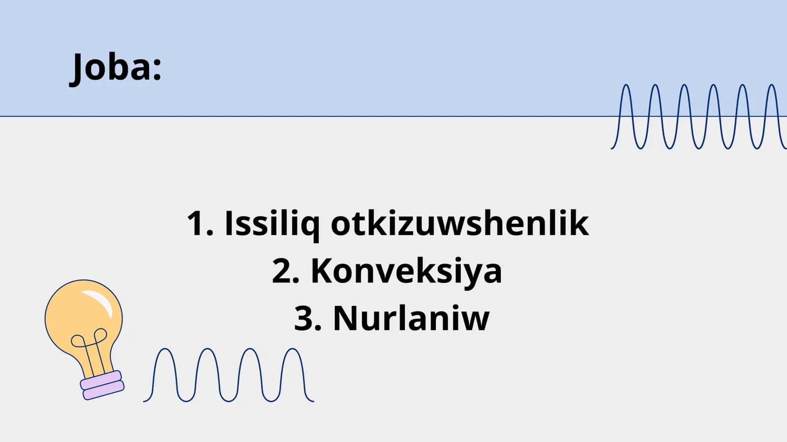 Jilliliq uzatiw turleri. Konvekciya ham nurlaniw. 2