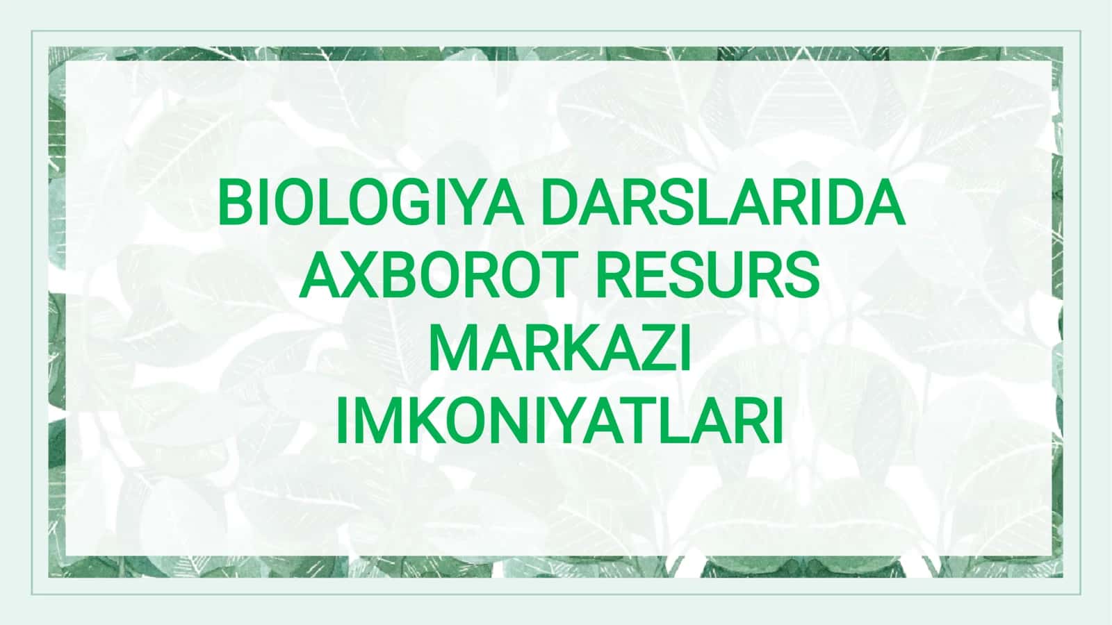 ABUMALIKOVA NOZIMANING BIOLOGIYA O‘QITISH METODIKASI 2