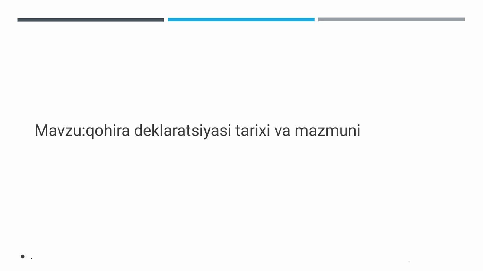 qohira deklaratsiyasi tarixi va mazmuni 2