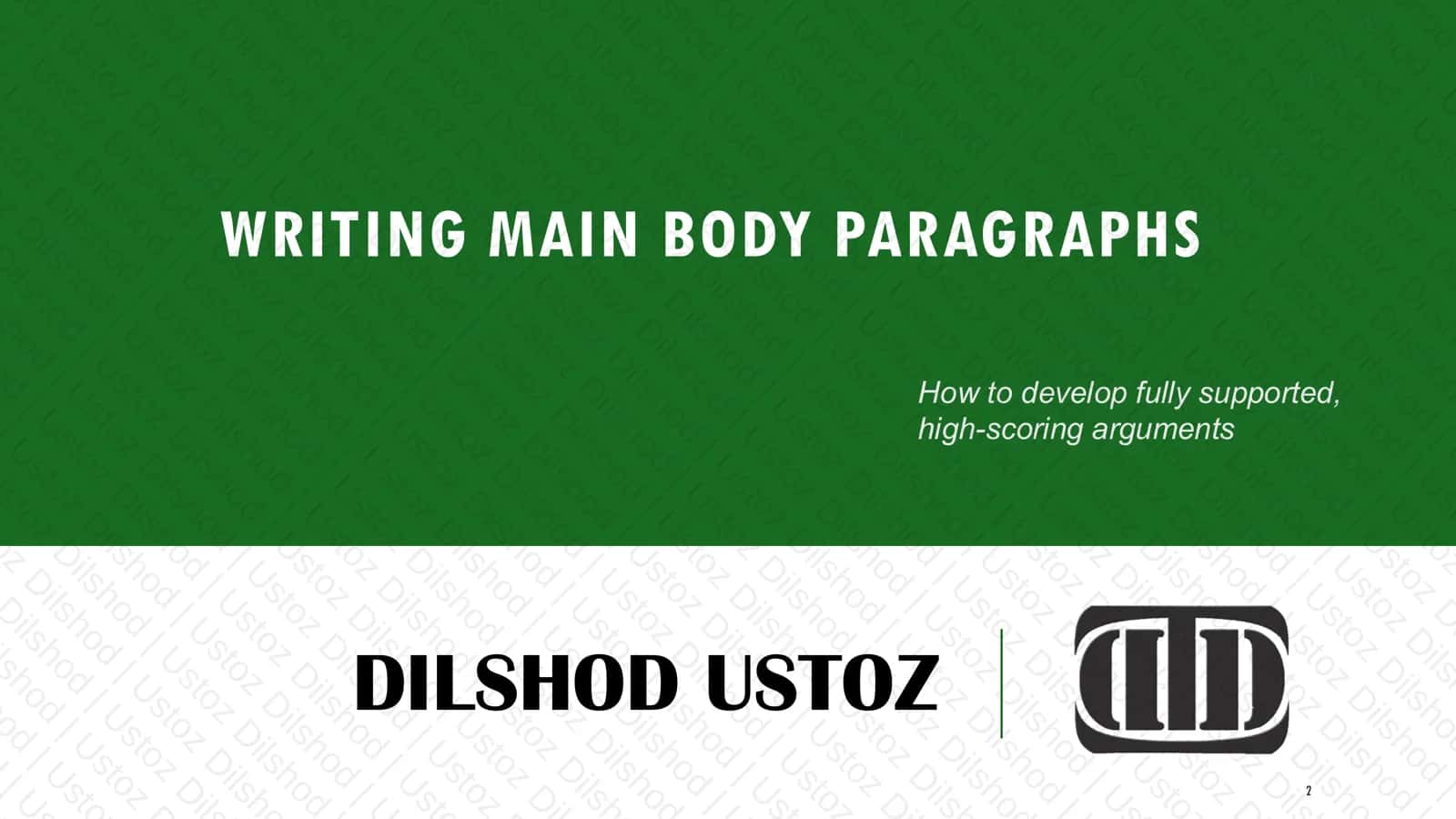 IELTS WRITING TASK 2: MAIN BODY PARAGRAPHS & CONCLUSION 2