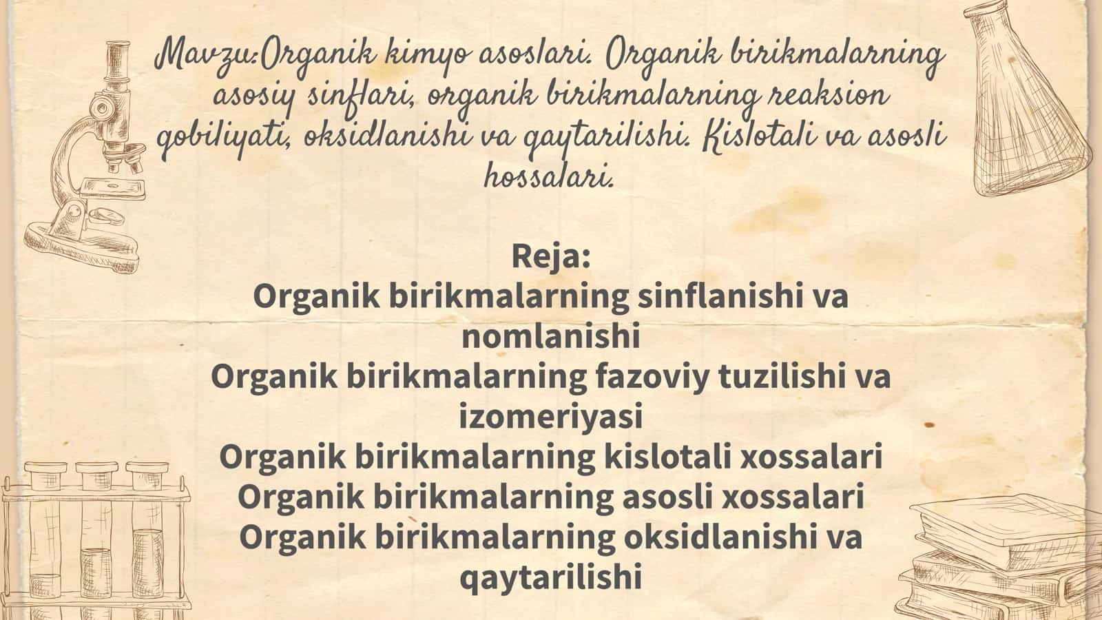 Organik kimyo asoslari. Organik birikmalarning asosiy sinflari, organik birikmalarning reaksion qobiliyati, oksidlanishi va qaytarilishi. Kislotali va asosli hossalari 2